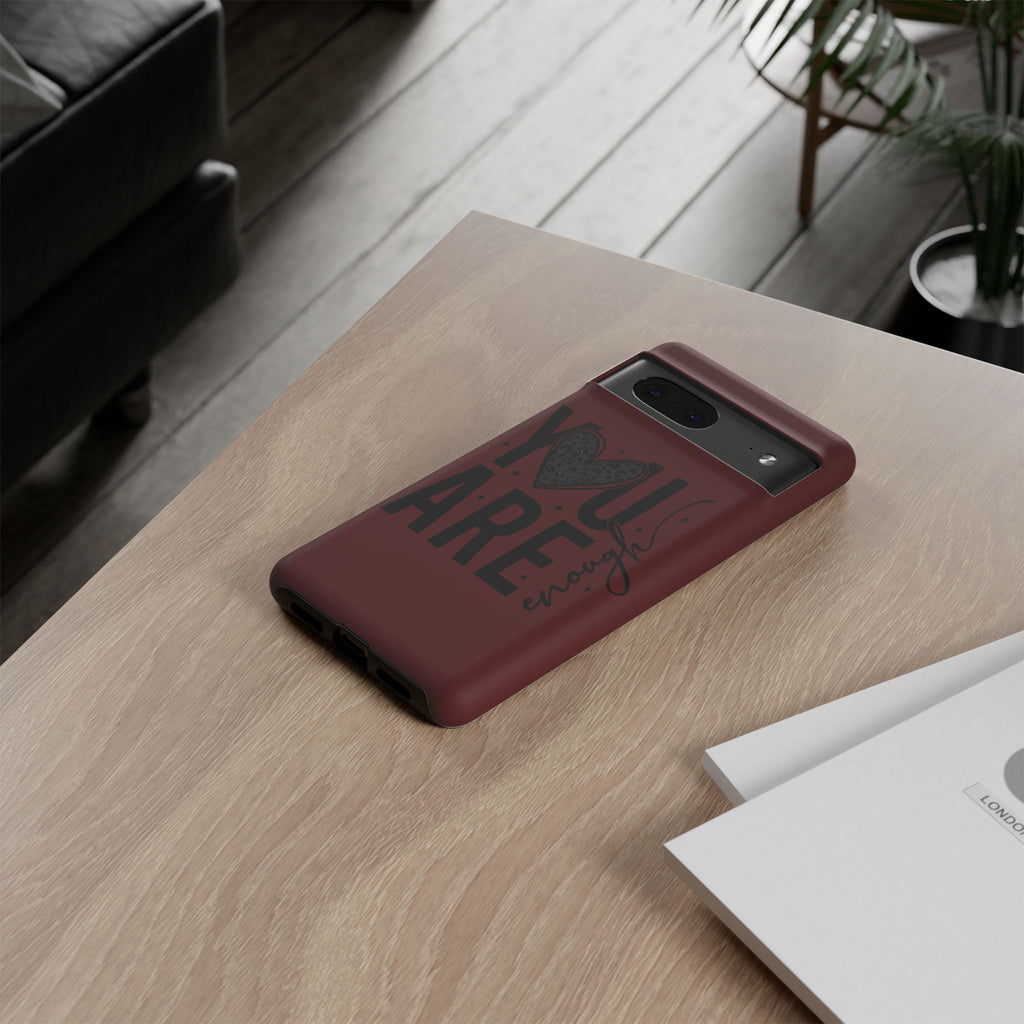 You Are Enough Phone Case — Inspirational Protective iPhone Cover (Maroon)