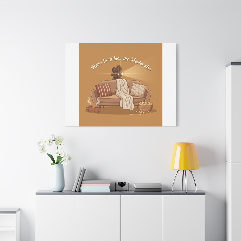 Home Is Where the Movies Are Canvas | cozy night art, home cinema decor