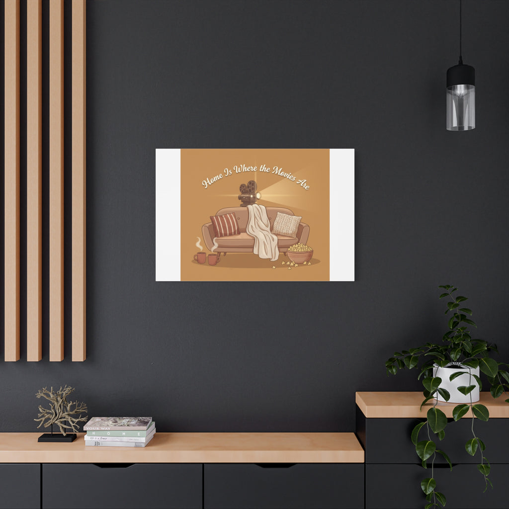 Home Is Where the Movies Are Canvas | cozy night art, home cinema decor