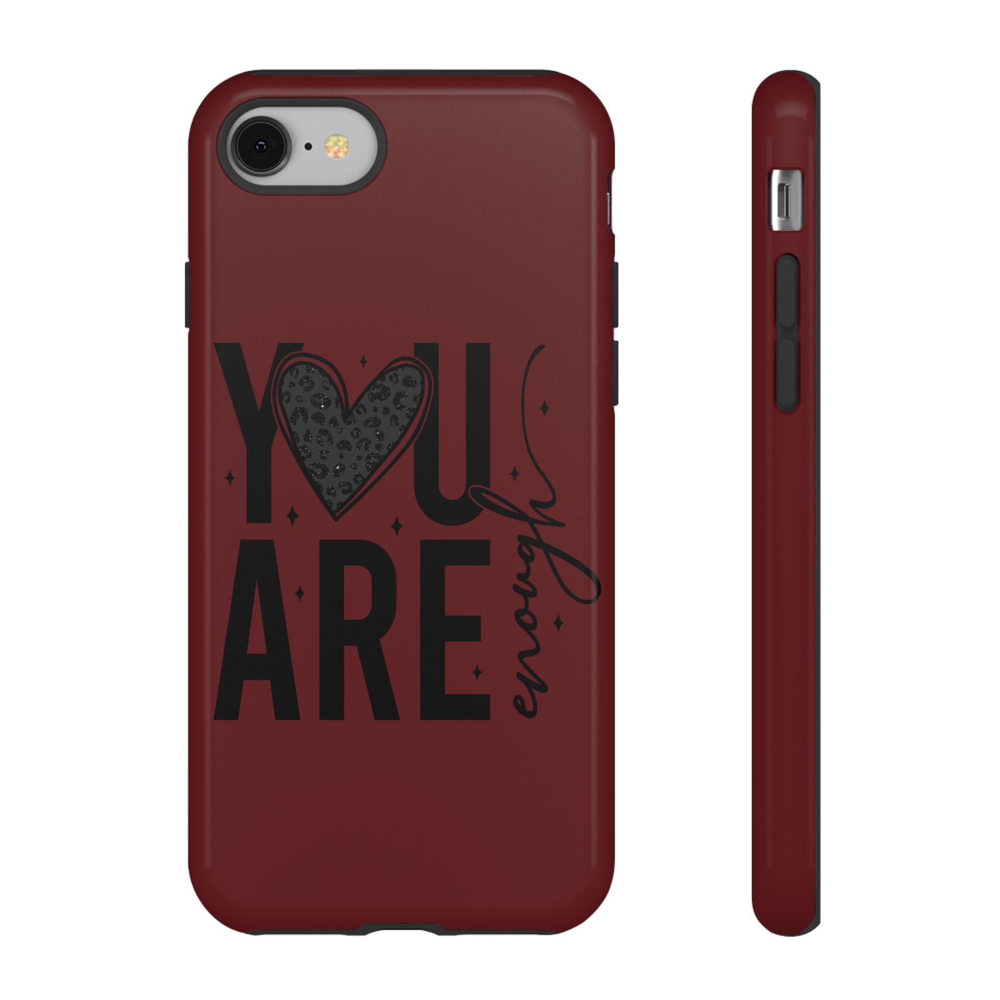 You Are Enough Phone Case — Inspirational Protective iPhone Cover (Maroon)