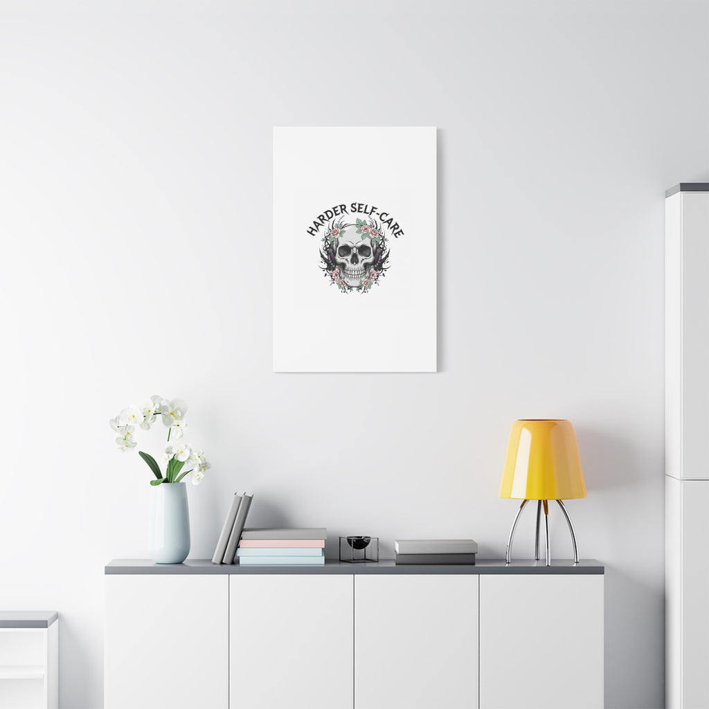 Harder Self-Care Skull Canvas | Heavy Metal Wellness, gothic wellness quote