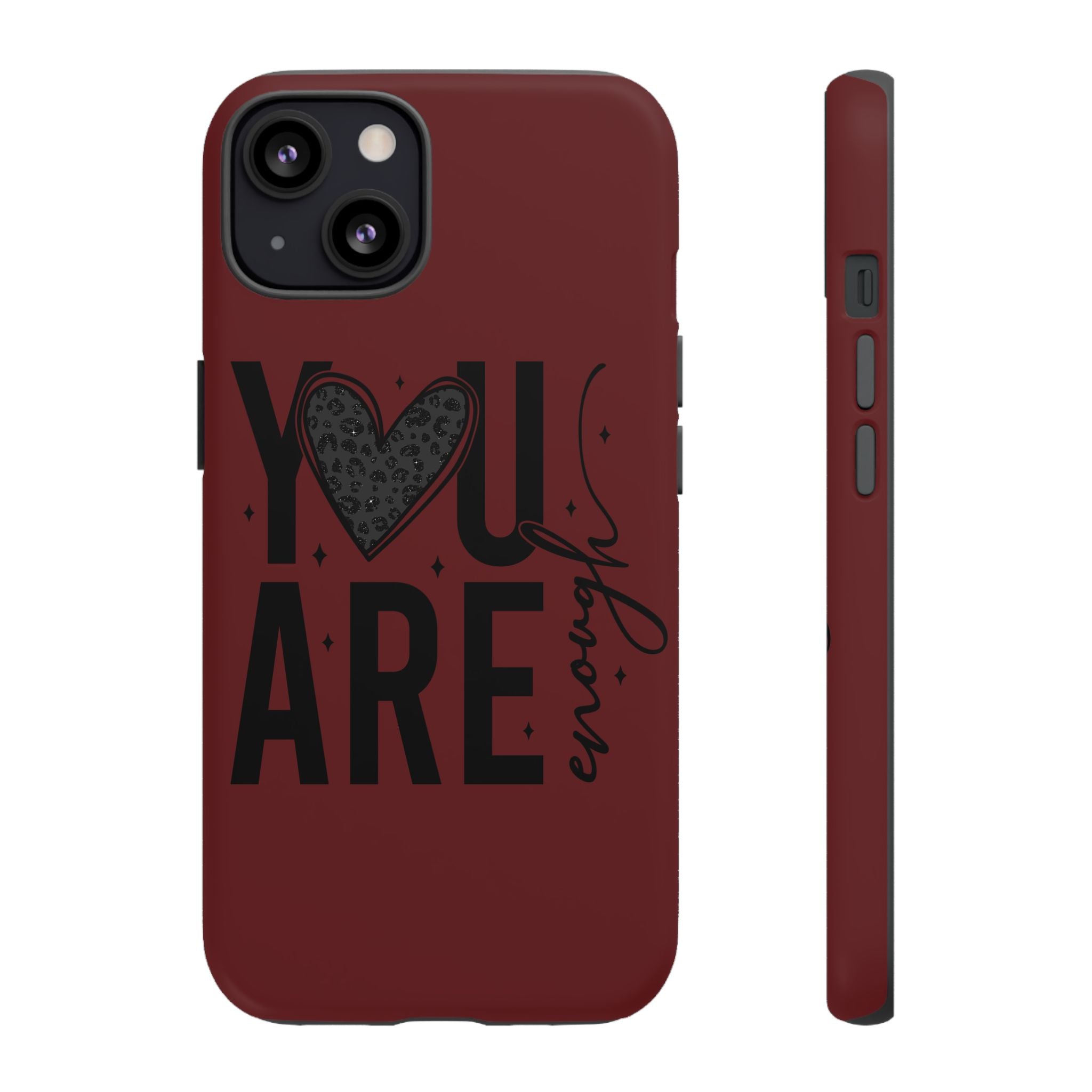 You Are Enough Phone Case — Inspirational Protective iPhone Cover (Maroon)