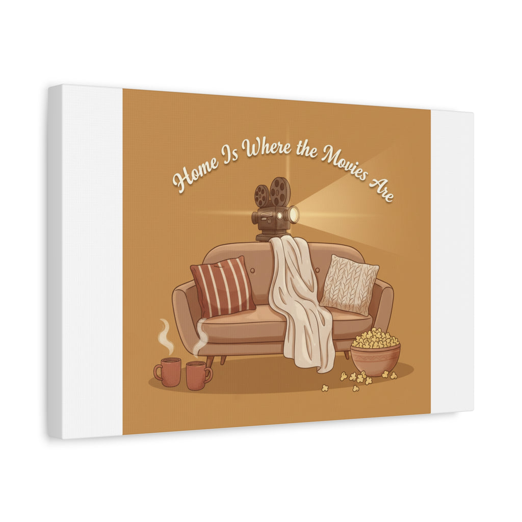 Home Is Where the Movies Are Canvas | cozy night art, home cinema decor