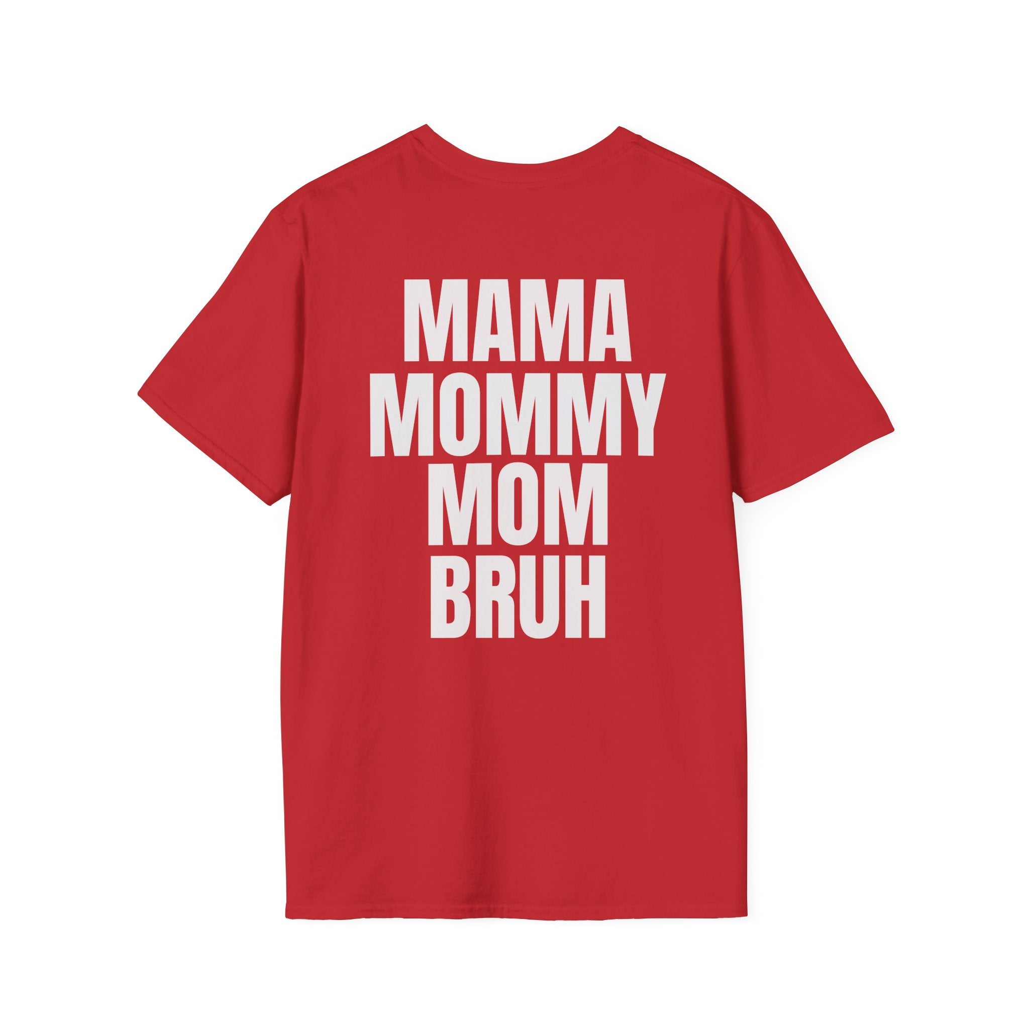 Mama Mommy Mom Bruh T-Shirt — Funny Mom Quote Tee