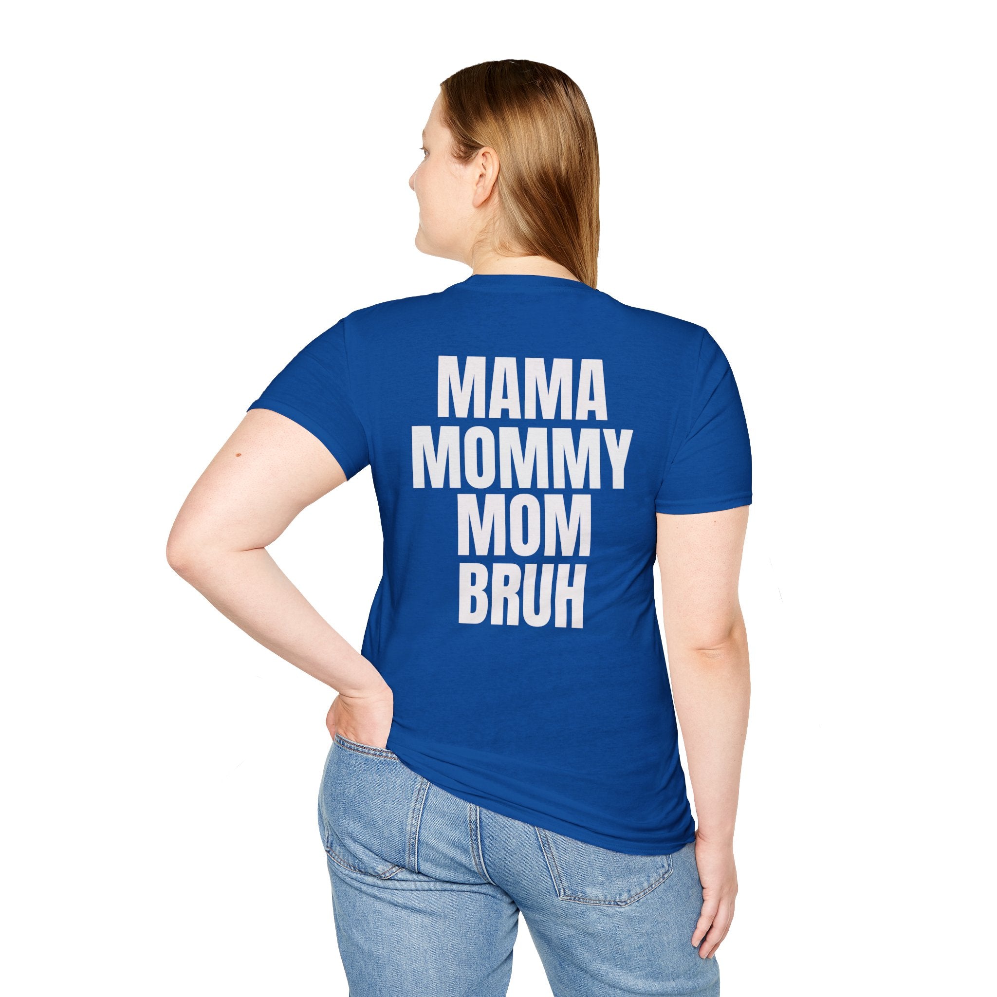 Mama Mommy Mom Bruh T-Shirt — Funny Mom Quote Tee