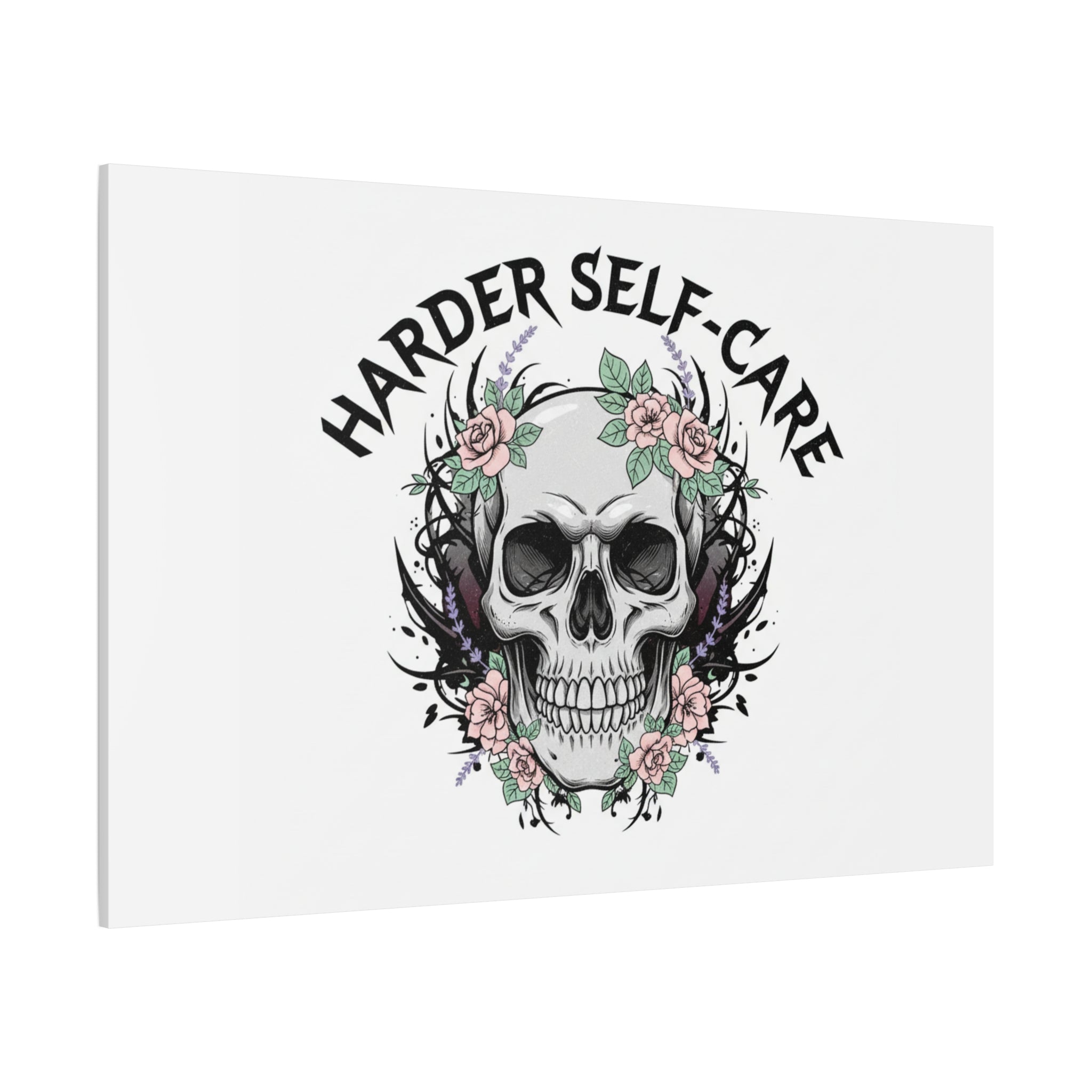 Harder Self-Care Skull Canvas | Heavy Metal Wellness, gothic wellness quote
