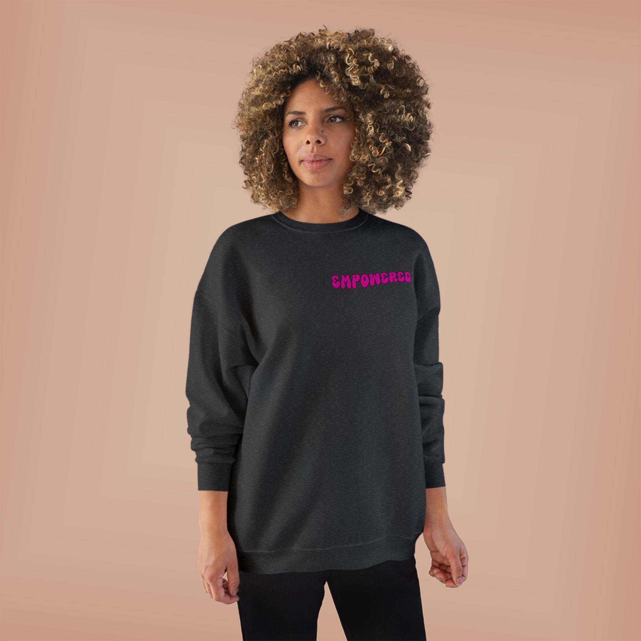 Empowered Women Empower Women Crewneck Sweatshirt