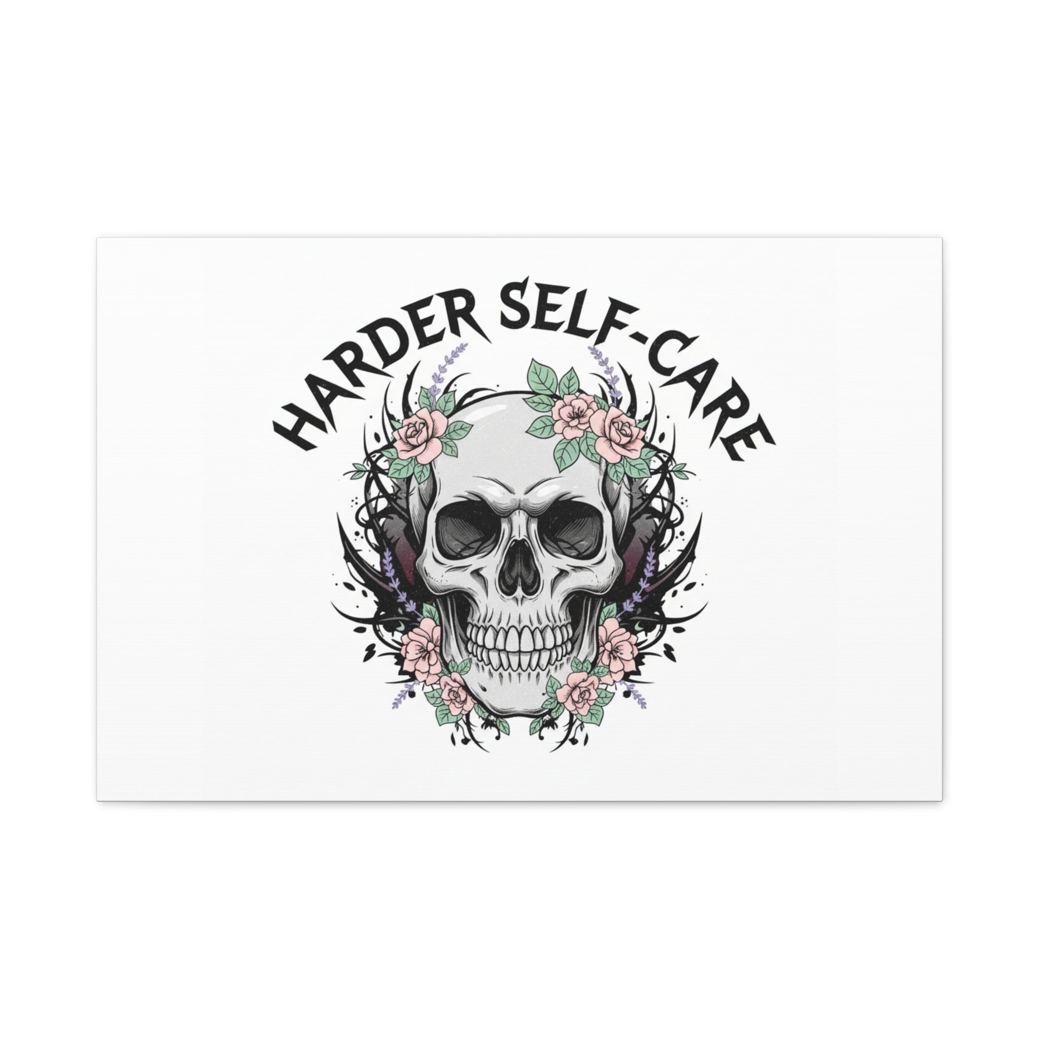 Harder Self-Care Skull Canvas | Heavy Metal Wellness, gothic wellness quote
