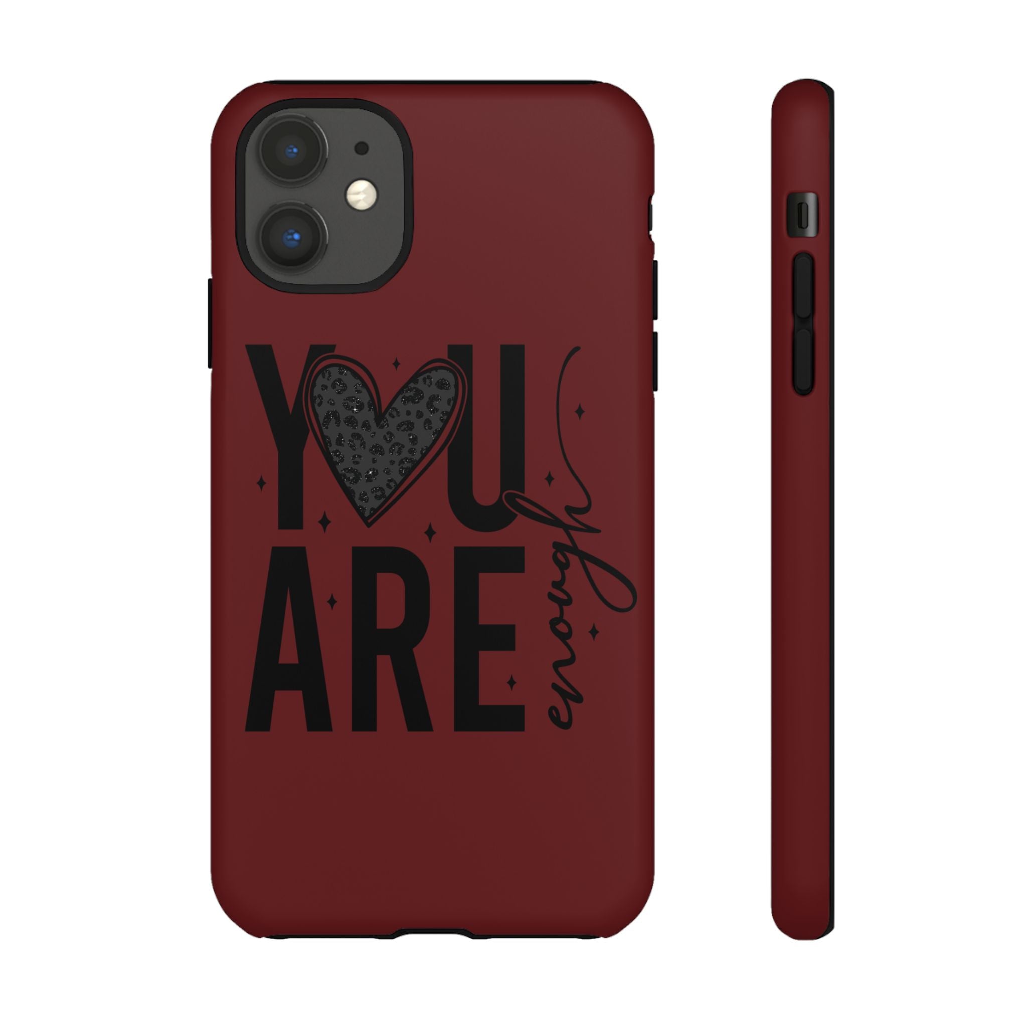 You Are Enough Phone Case — Inspirational Protective iPhone Cover (Maroon)