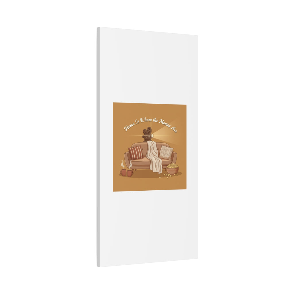 Home Is Where the Movies Are Canvas | cozy night art, home cinema decor