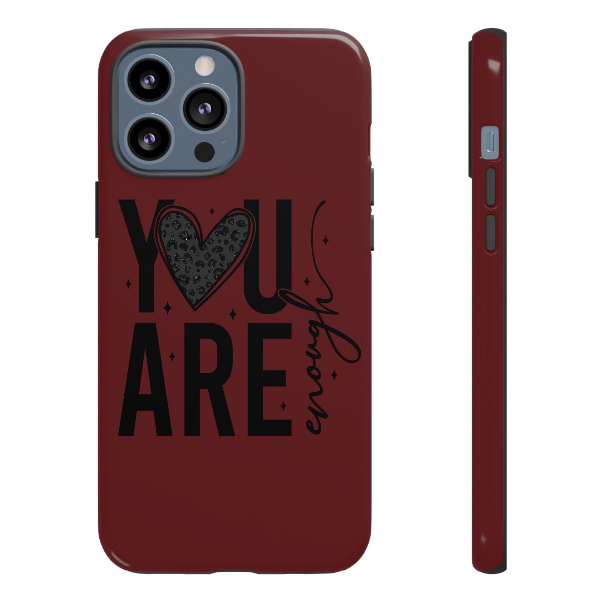 You Are Enough Phone Case — Inspirational Protective iPhone Cover (Maroon)