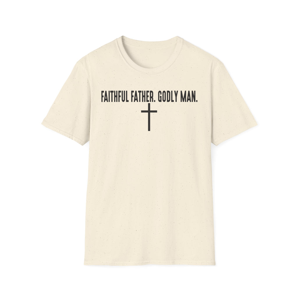 Faithful Father. Godly Man. T‑Shirt — Christian Dad Tee with Cross