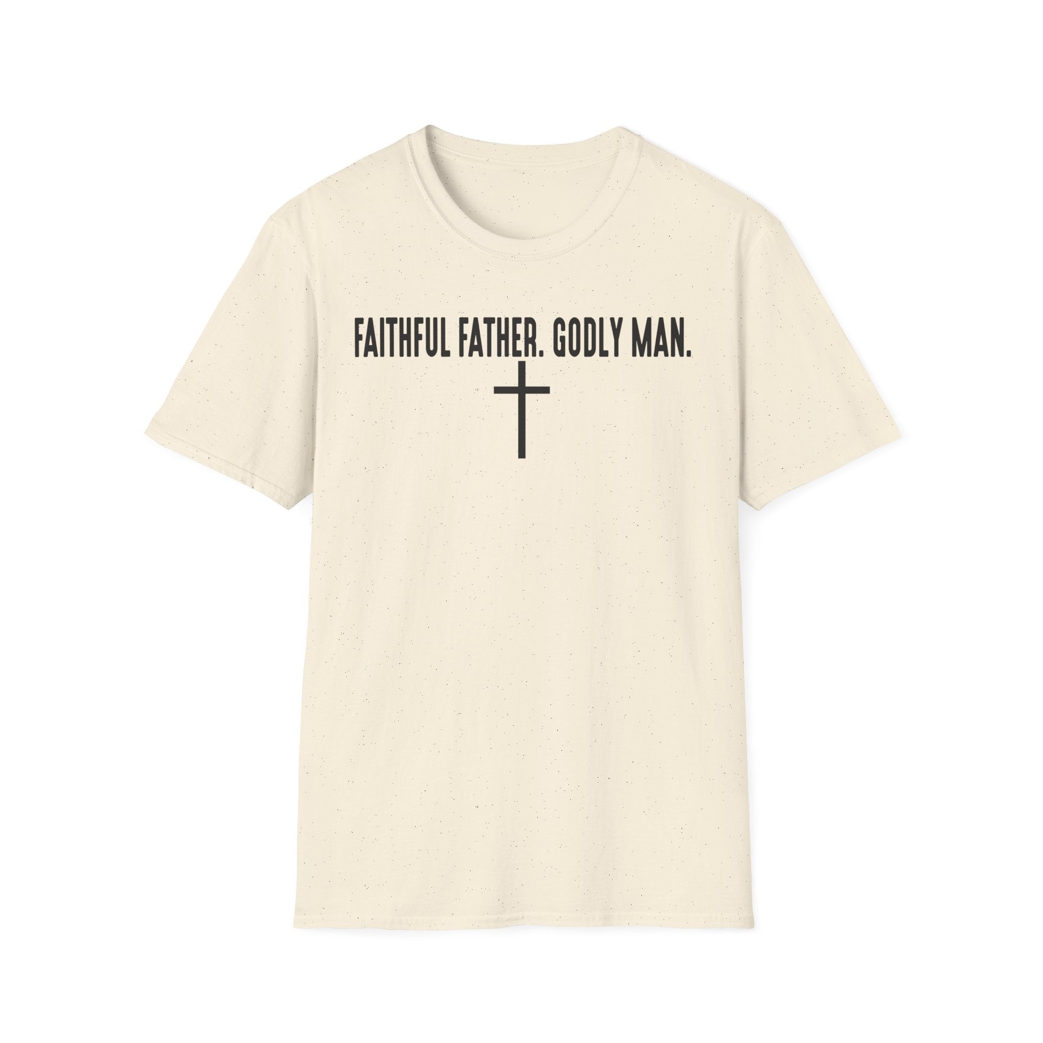 Faithful Father. Godly Man. T‑Shirt — Christian Dad Tee with Cross