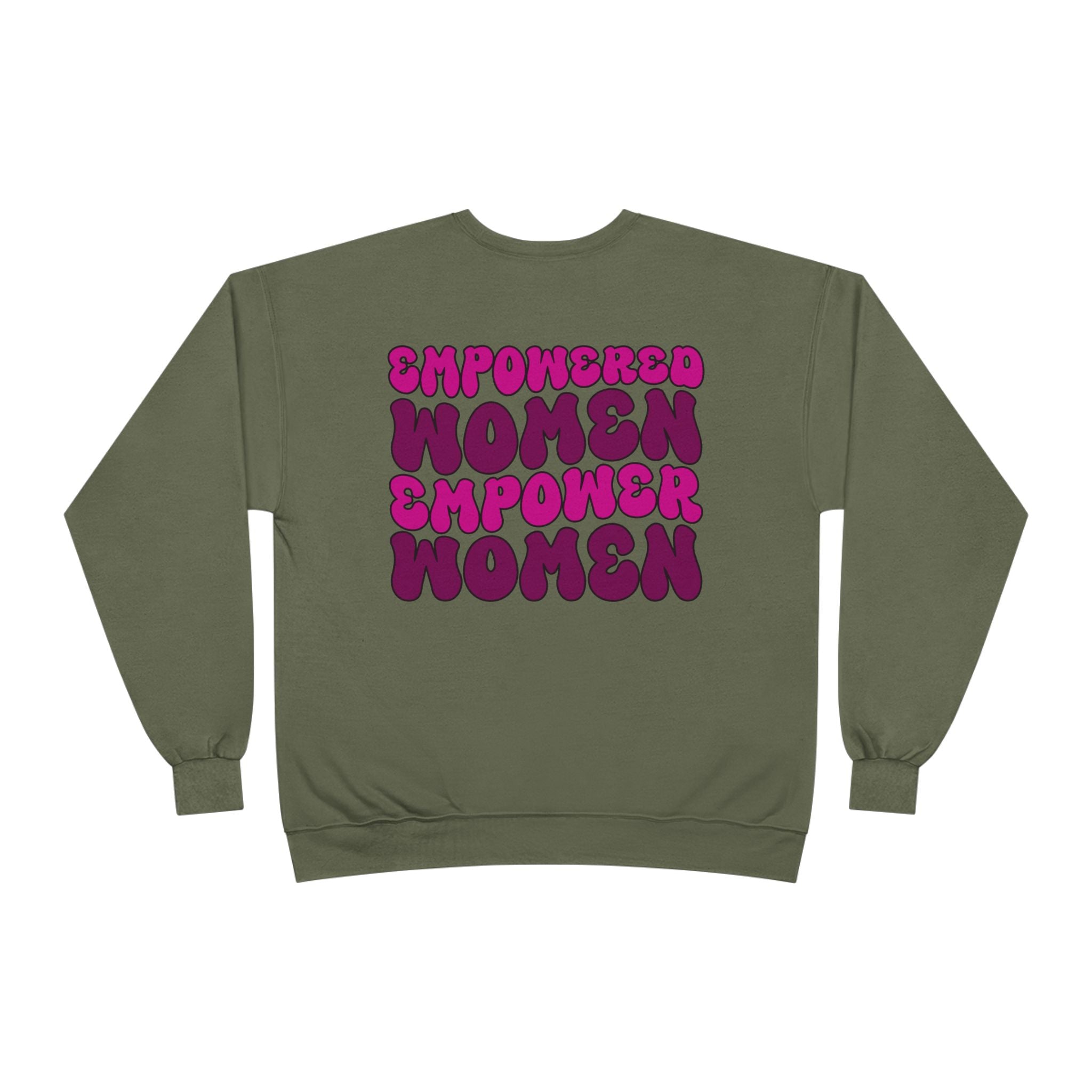 Empowered Women Empower Women Crewneck Sweatshirt