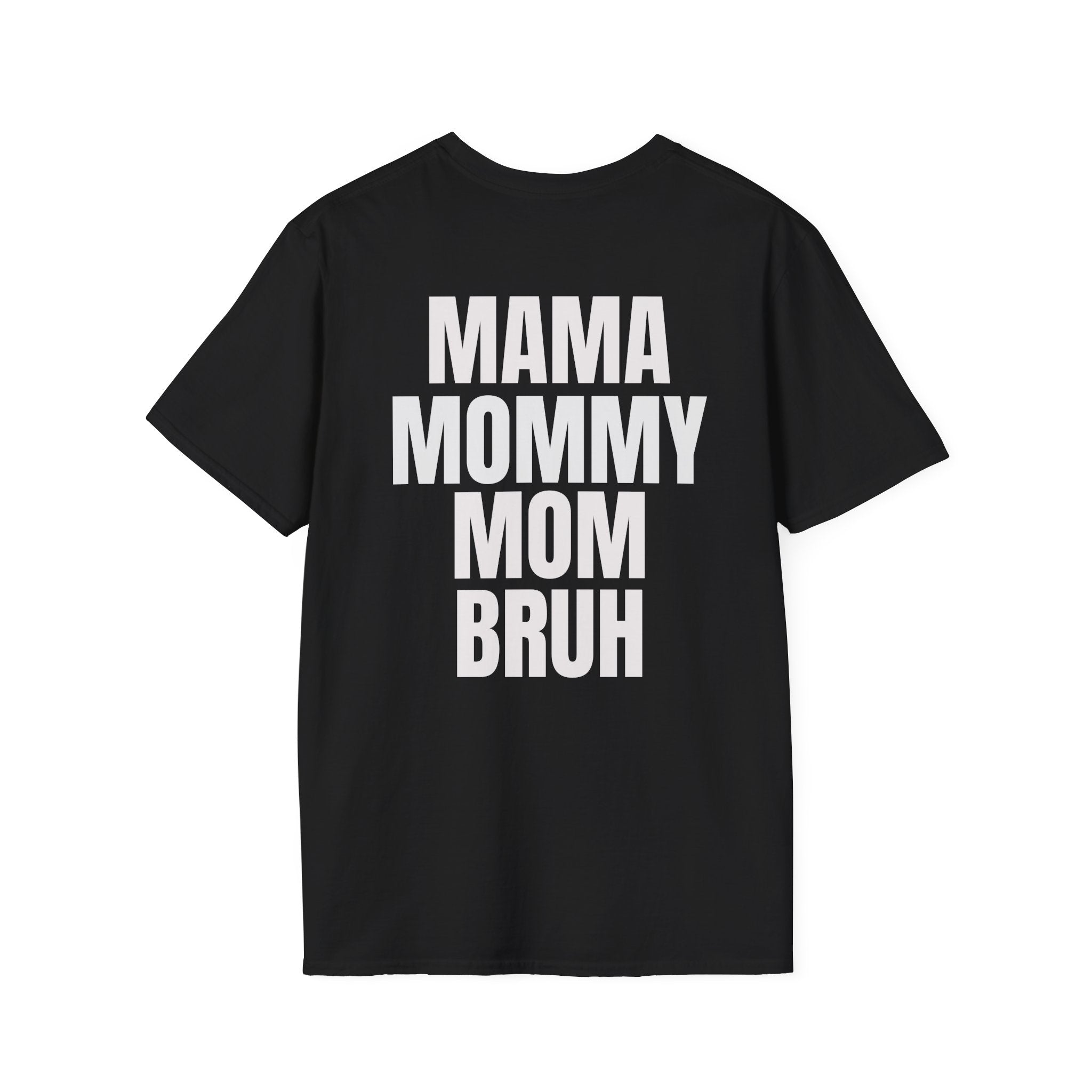 Mama Mommy Mom Bruh T-Shirt — Funny Mom Quote Tee