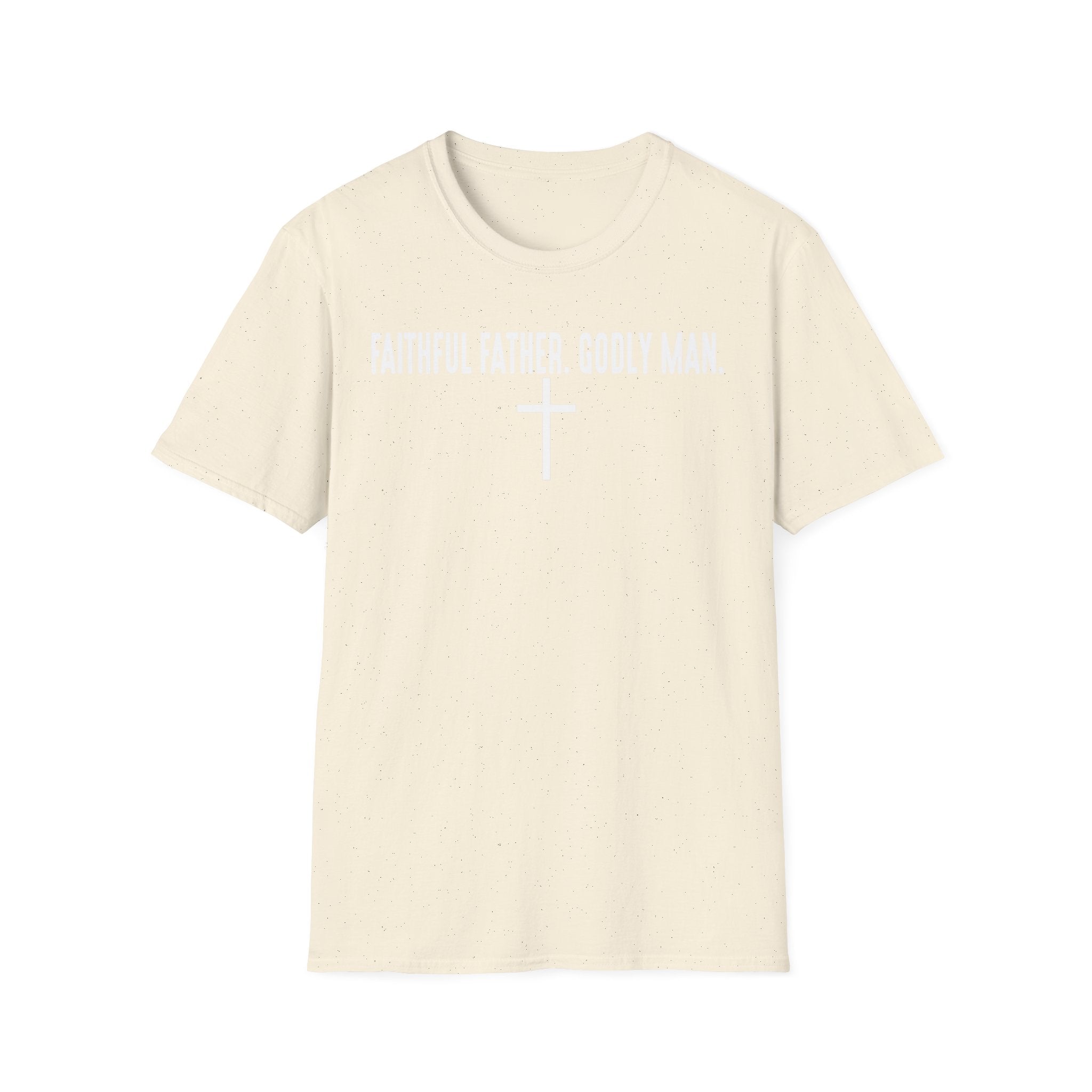 Faithful Father Godly Man T-Shirt – Christian Cross Tee for Dads & Men