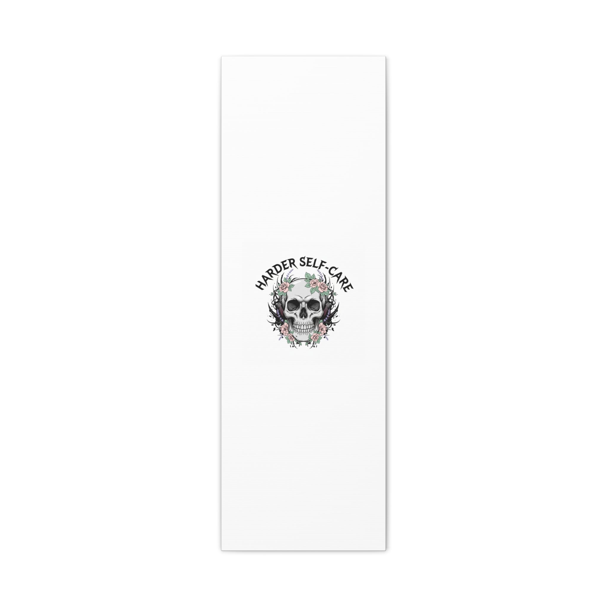 Harder Self-Care Skull Canvas | Heavy Metal Wellness, gothic wellness quote