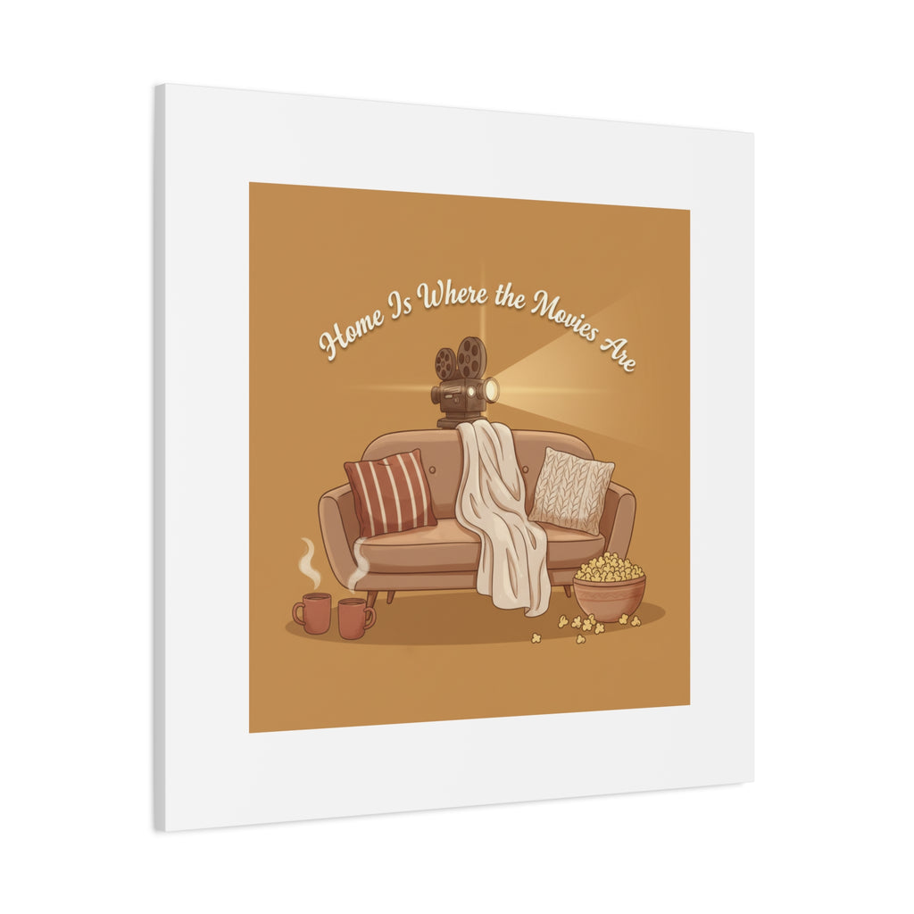 Home Is Where the Movies Are Canvas | cozy night art, home cinema decor