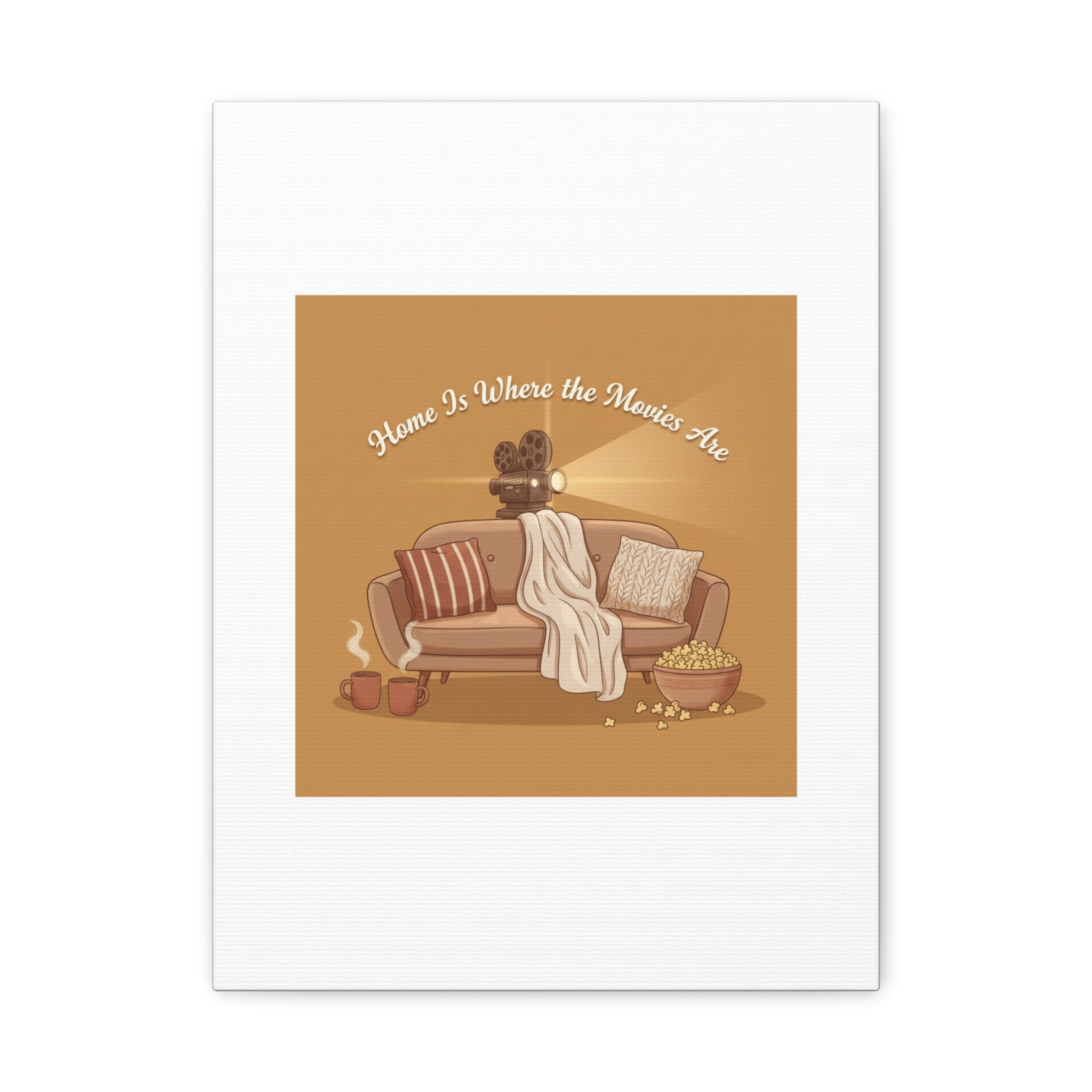 Home Is Where the Movies Are Canvas | cozy night art, home cinema decor