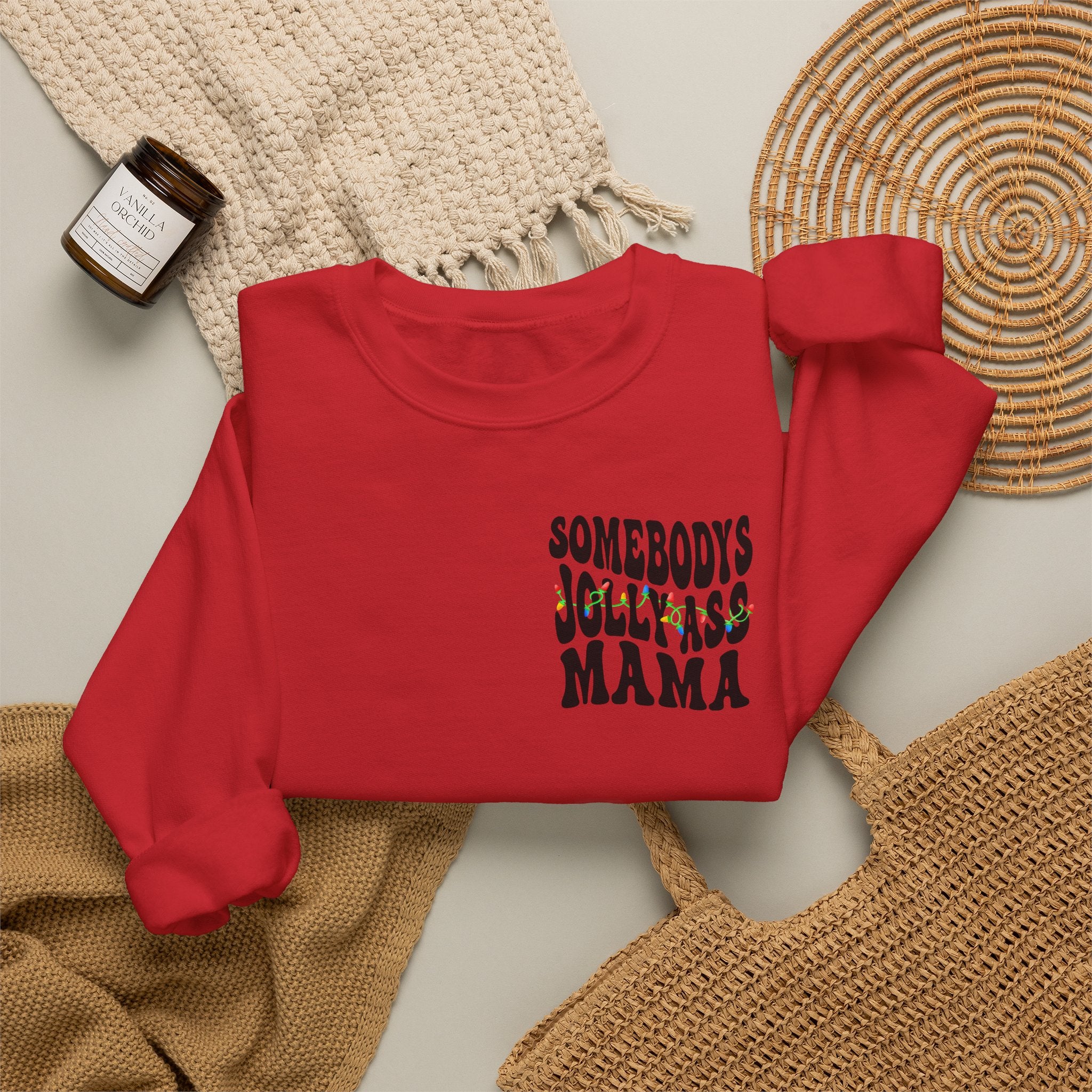 Somebody's Jolly-Ass Mama Sweatshirt
