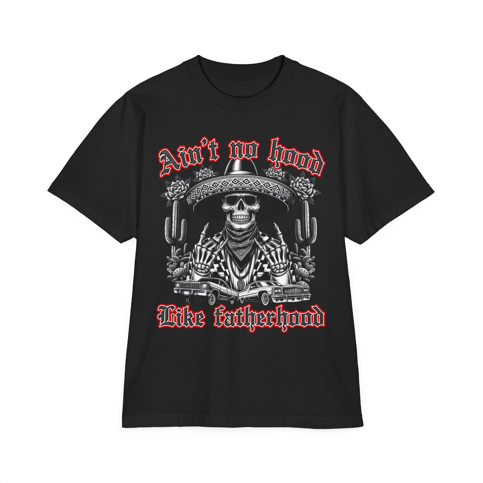 Fatherhood Skull T-Shirt — “Ain’t No Hood Like Fatherhood” Graphic Tee