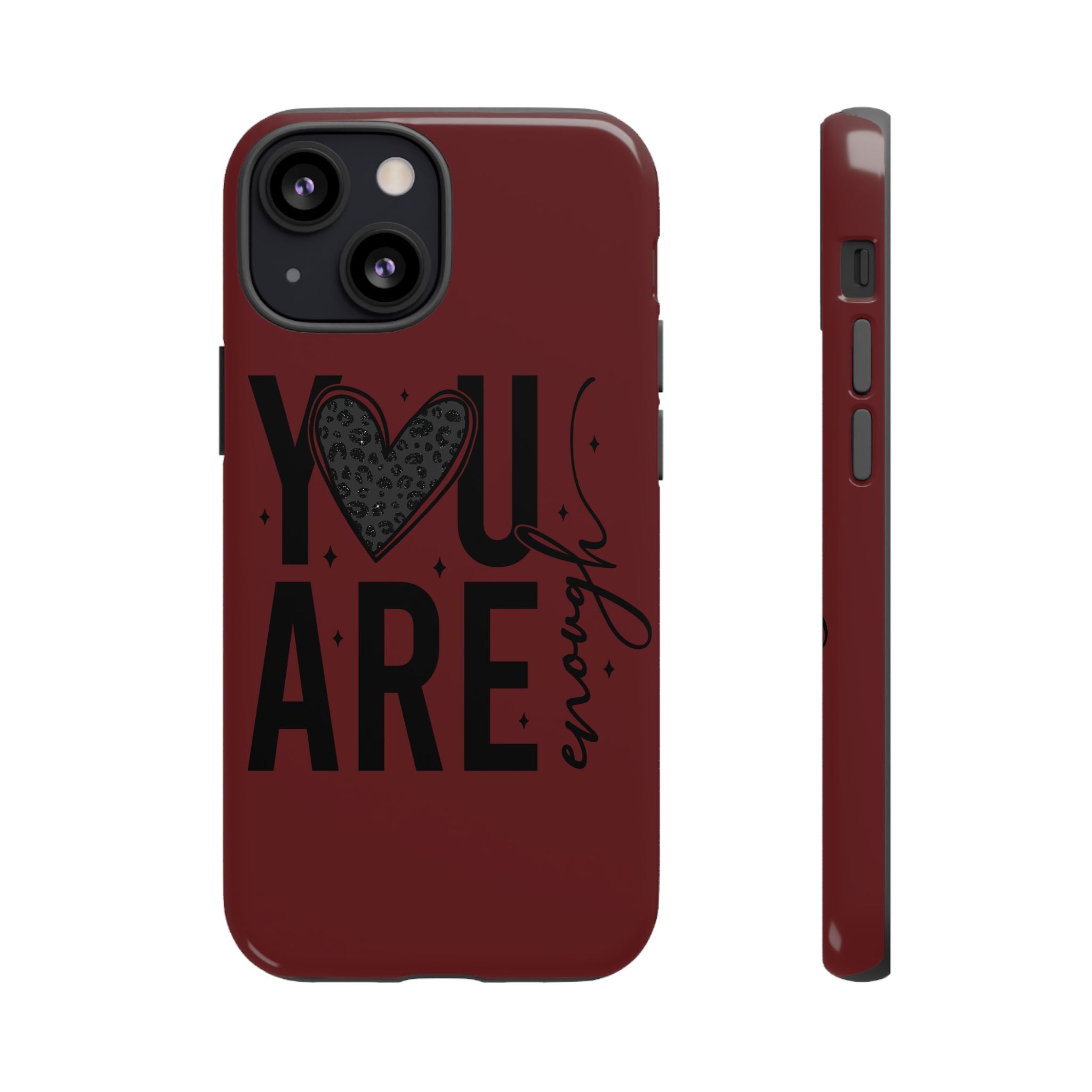 You Are Enough Phone Case — Inspirational Protective iPhone Cover (Maroon)
