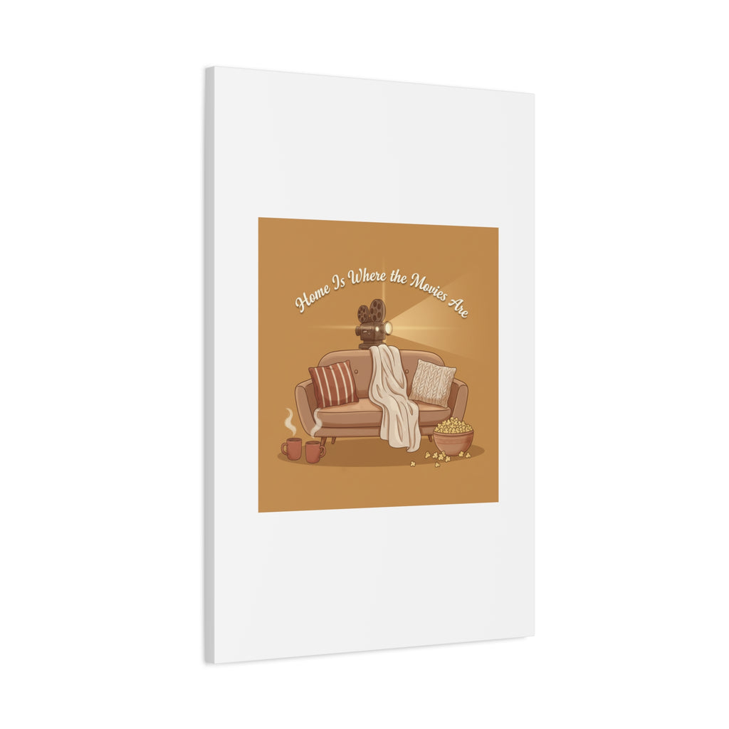 Home Is Where the Movies Are Canvas | cozy night art, home cinema decor