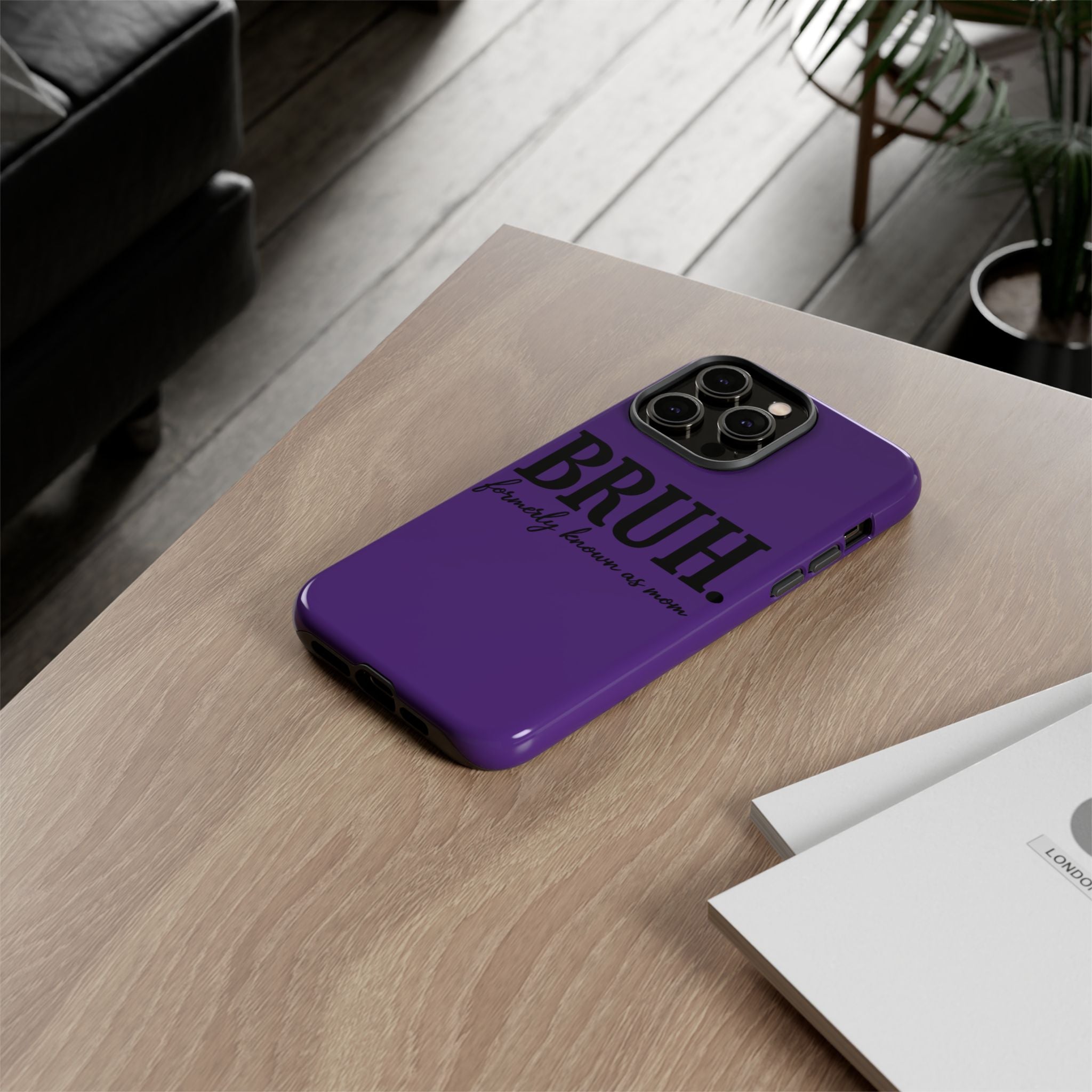 Bruh. (formerly known as Mom) Phone Case — Tough Protective Phone Cover
