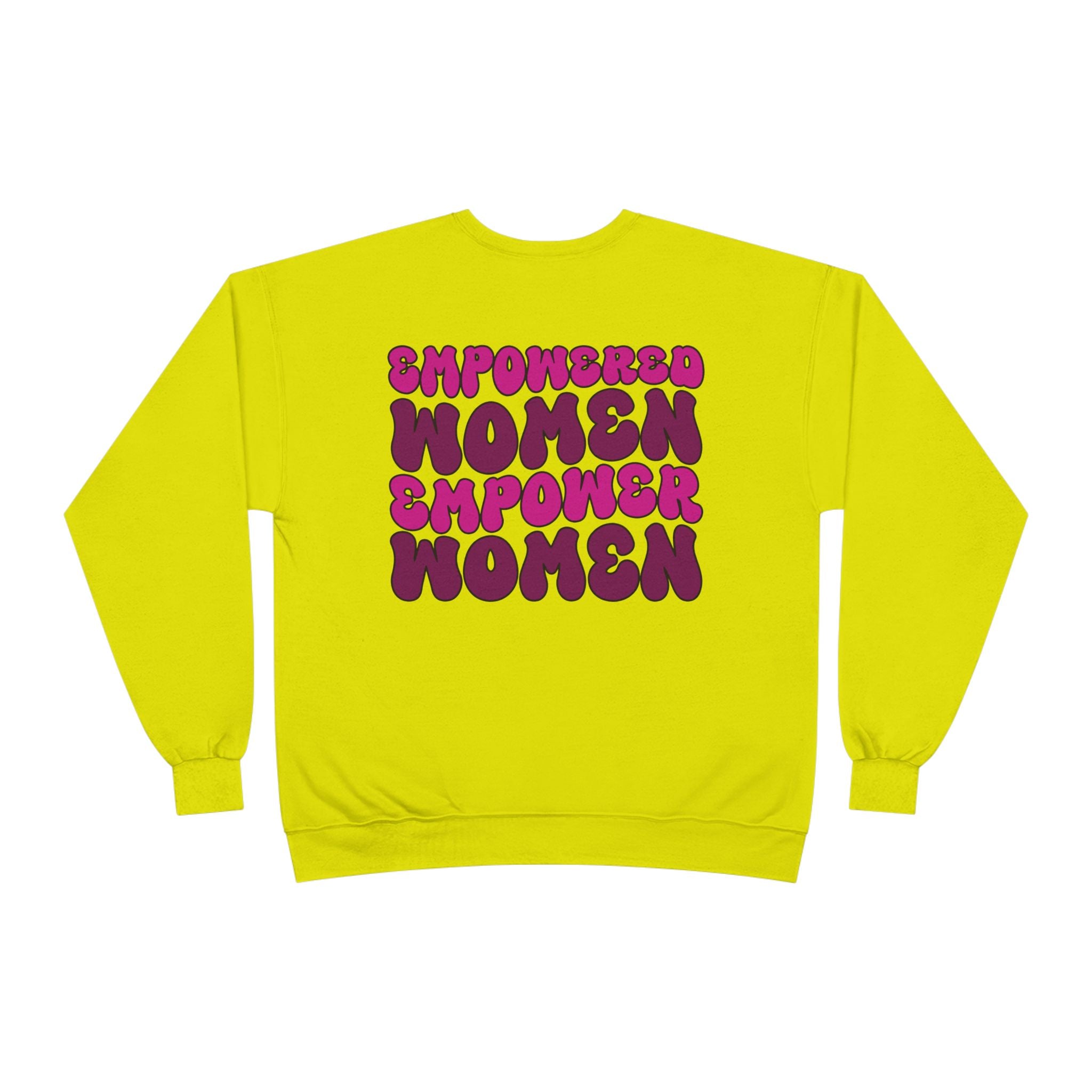 Empowered Women Empower Women Crewneck Sweatshirt