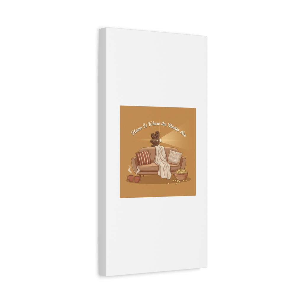 Home Is Where the Movies Are Canvas | cozy night art, home cinema decor