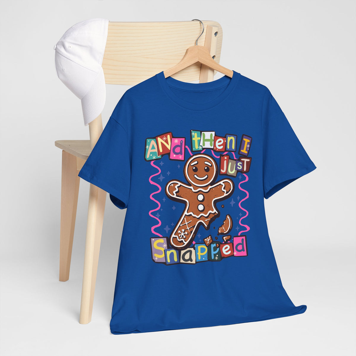 Gingerbread Cookie 'And Then I Just Snapped' Graphic Tee