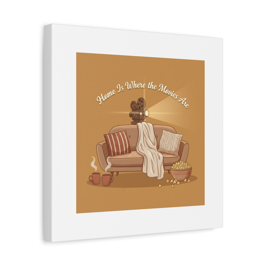 Home Is Where the Movies Are Canvas | cozy night art, home cinema decor