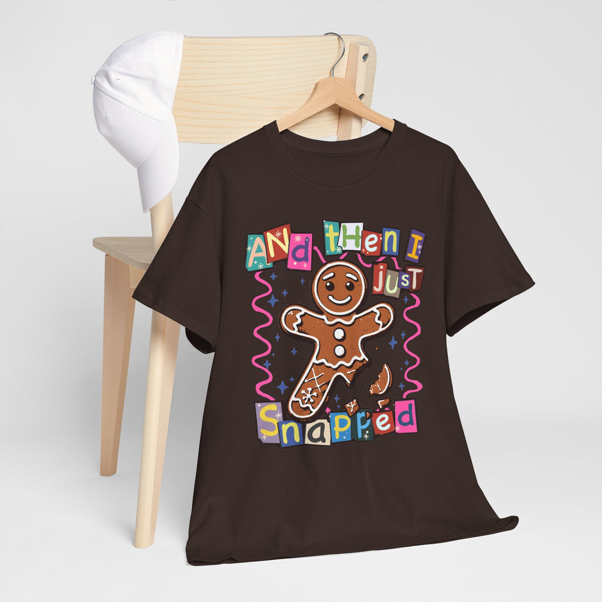 Gingerbread Cookie 'And Then I Just Snapped' Graphic Tee