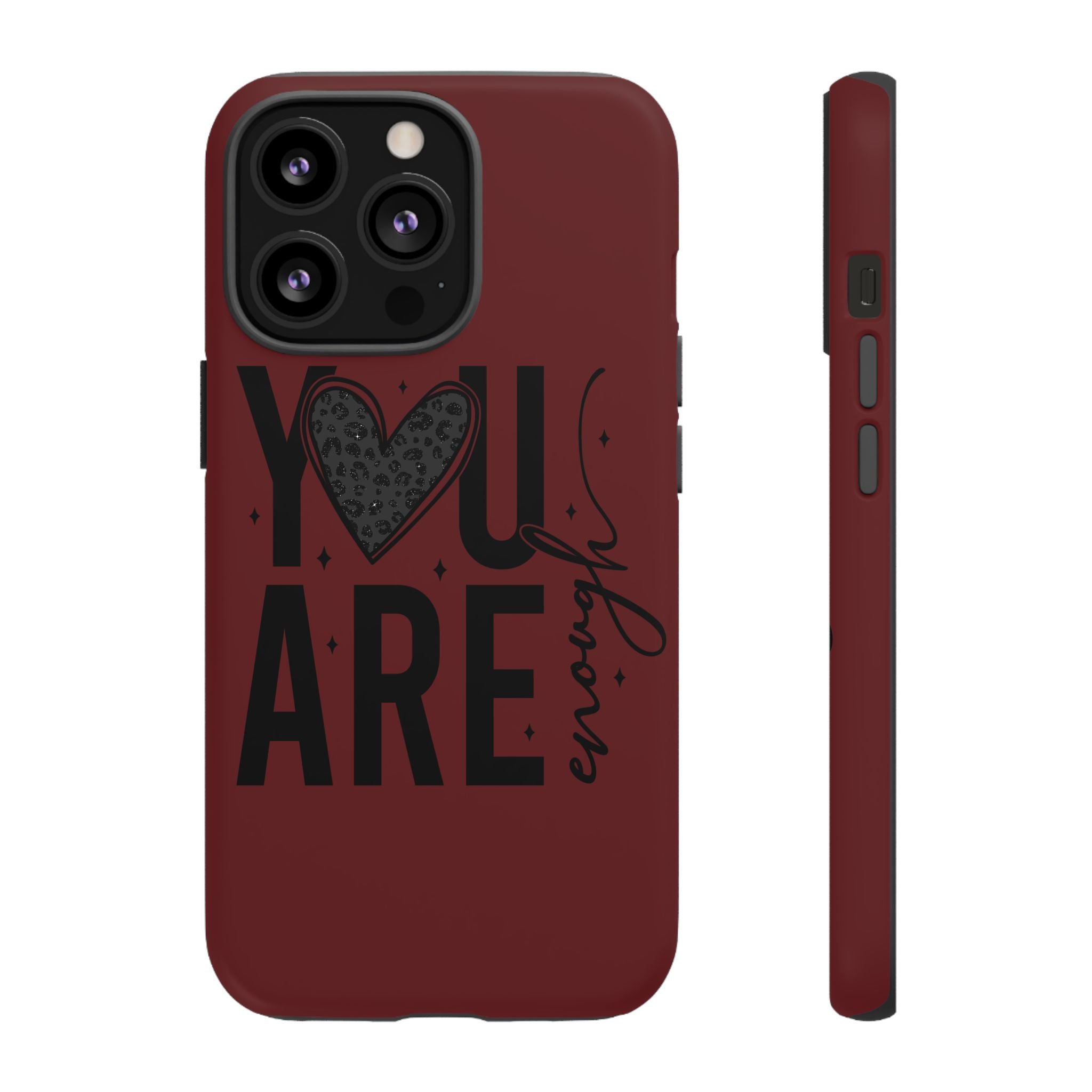 You Are Enough Phone Case — Inspirational Protective iPhone Cover (Maroon)