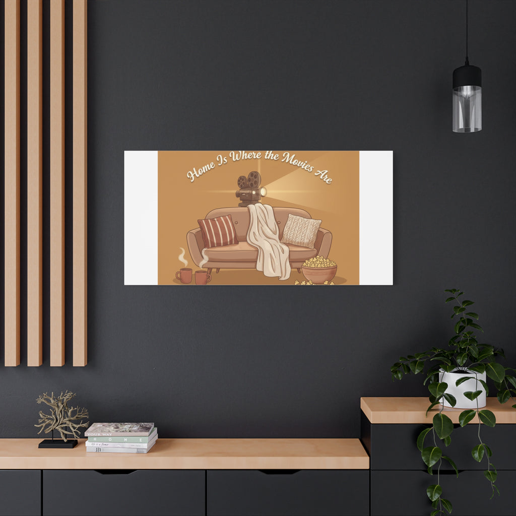 Home Is Where the Movies Are Canvas | cozy night art, home cinema decor
