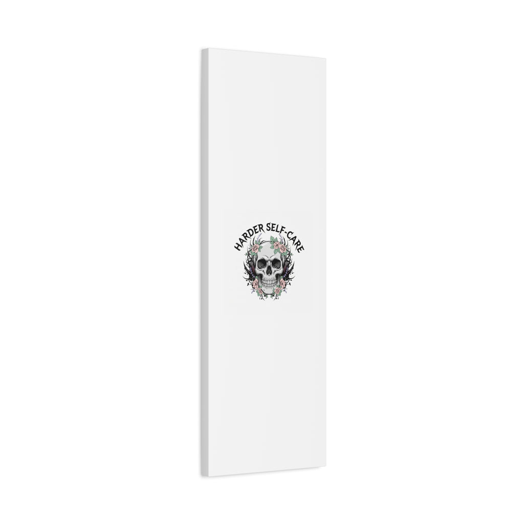 Harder Self-Care Skull Canvas | Heavy Metal Wellness, gothic wellness quote