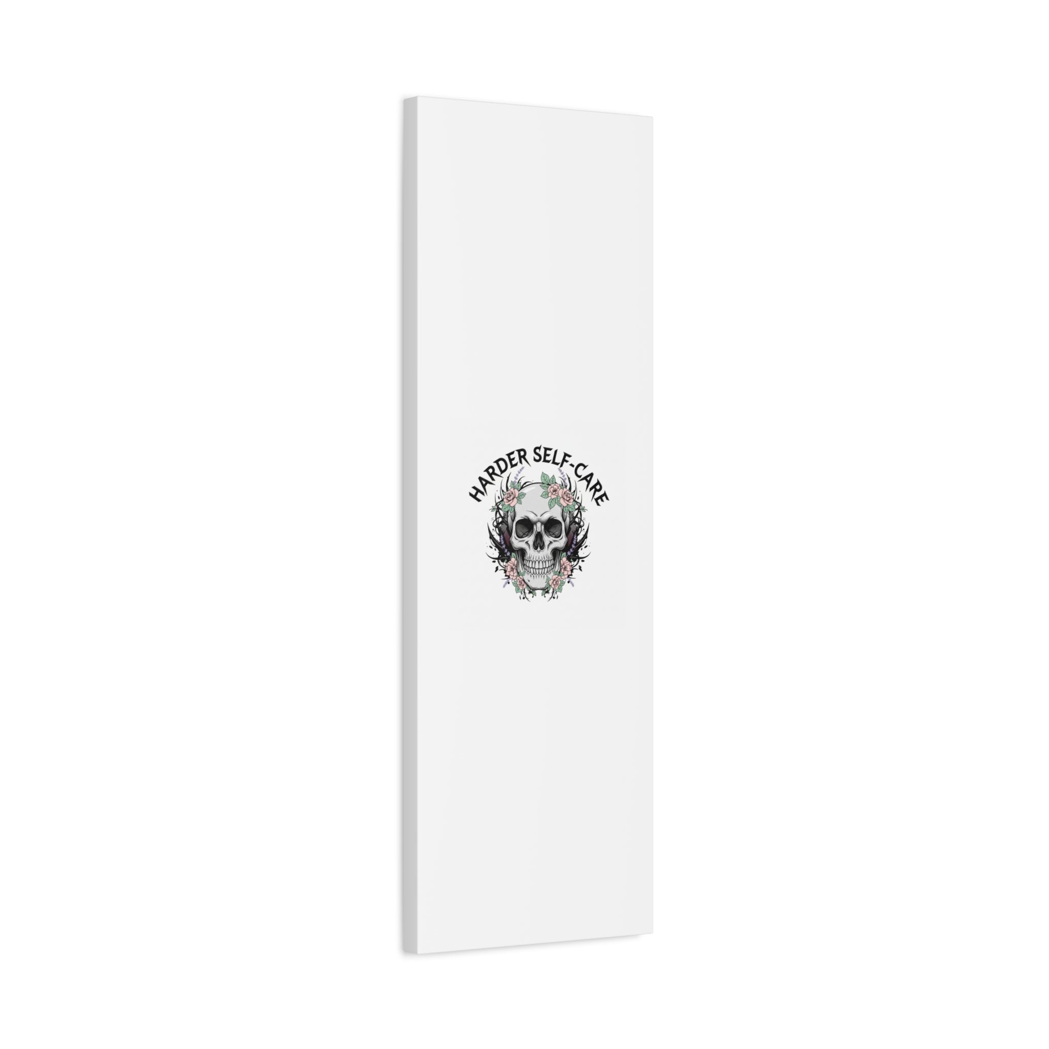 Harder Self-Care Skull Canvas | Heavy Metal Wellness, gothic wellness quote