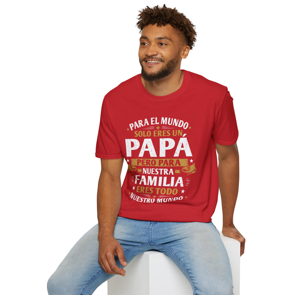 Papá T-Shirt – "Para el mundo solo eres un Papá" Spanish Father’s Day Tee