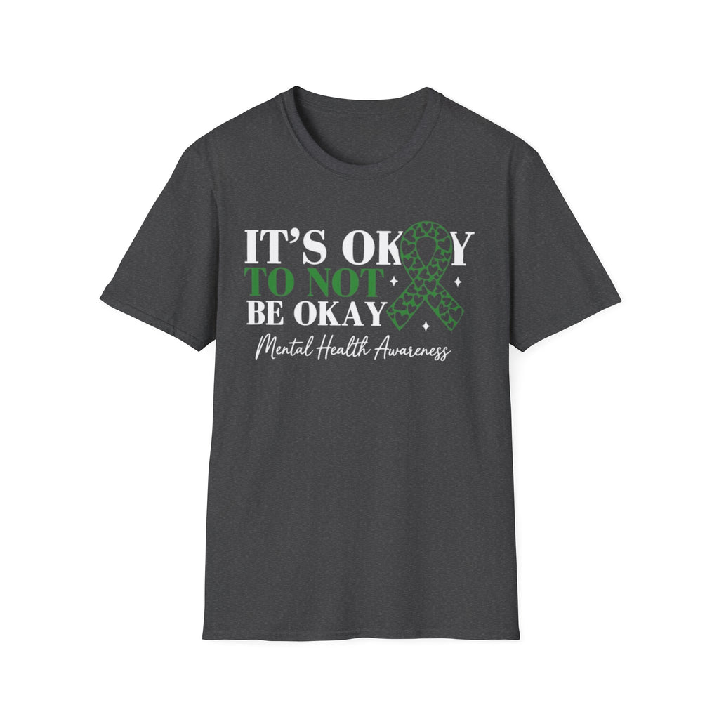Mental Health Awareness T-Shirt — "It's Okay to Not Be Okay" with Green Ribbon