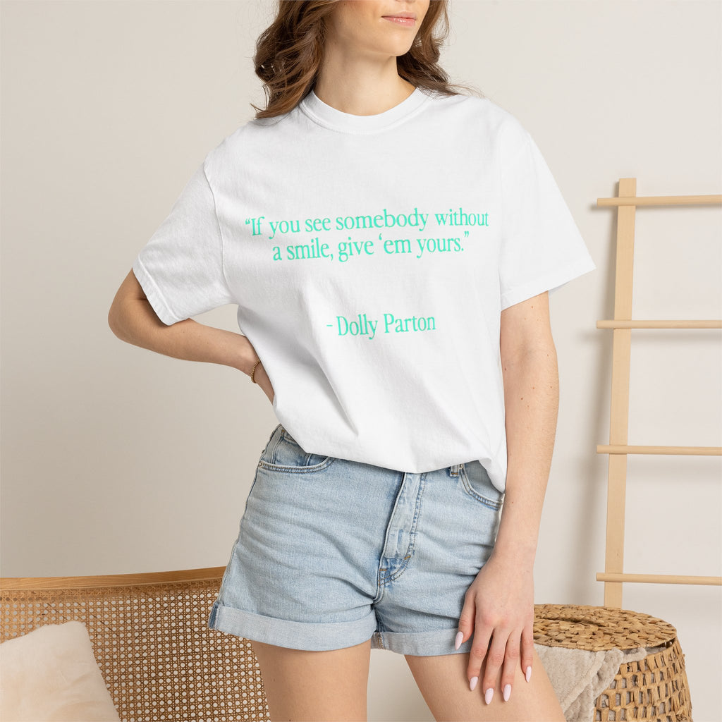 Dolly Parton Quote T-Shirt – "If you see somebody without a smile, give 'em yours"