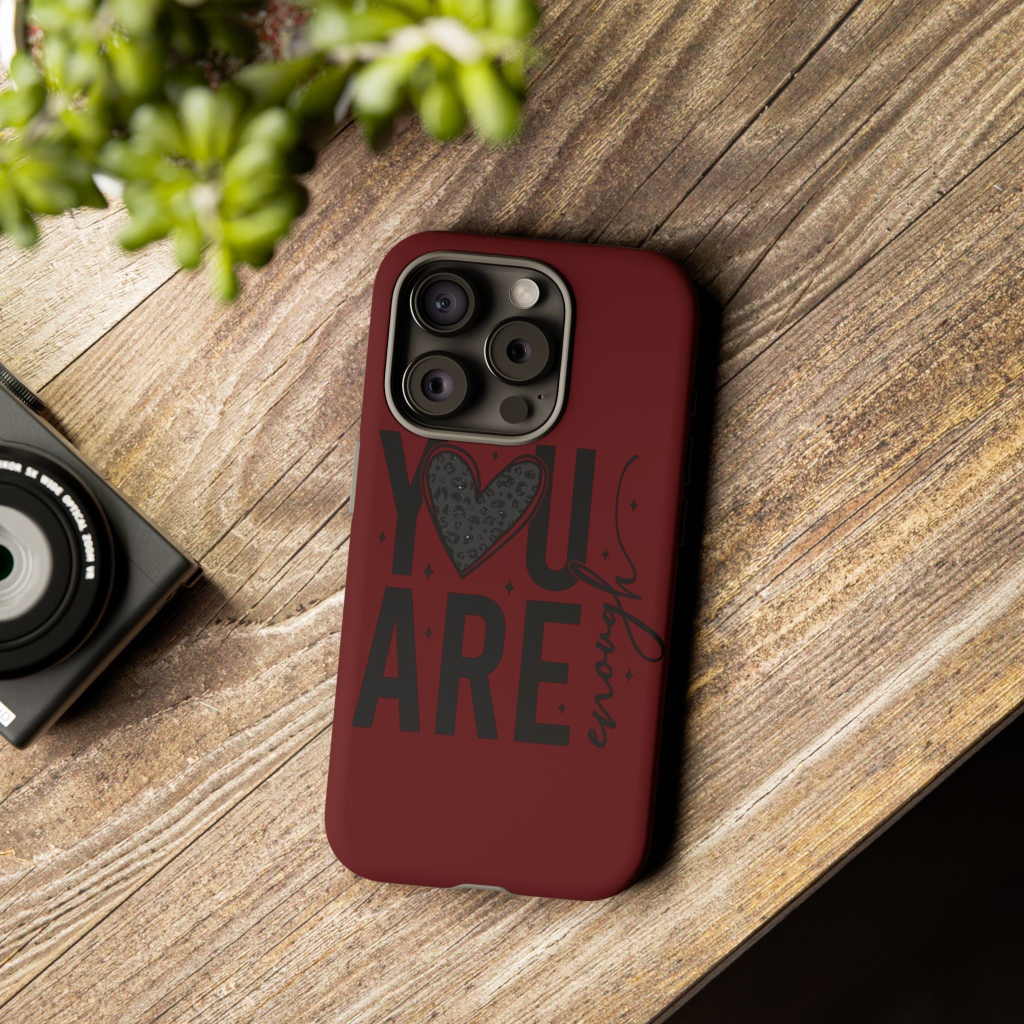 You Are Enough Phone Case — Inspirational Protective iPhone Cover (Maroon)