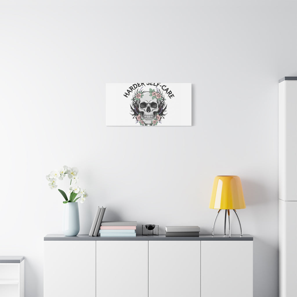 Harder Self-Care Skull Canvas | Heavy Metal Wellness, gothic wellness quote