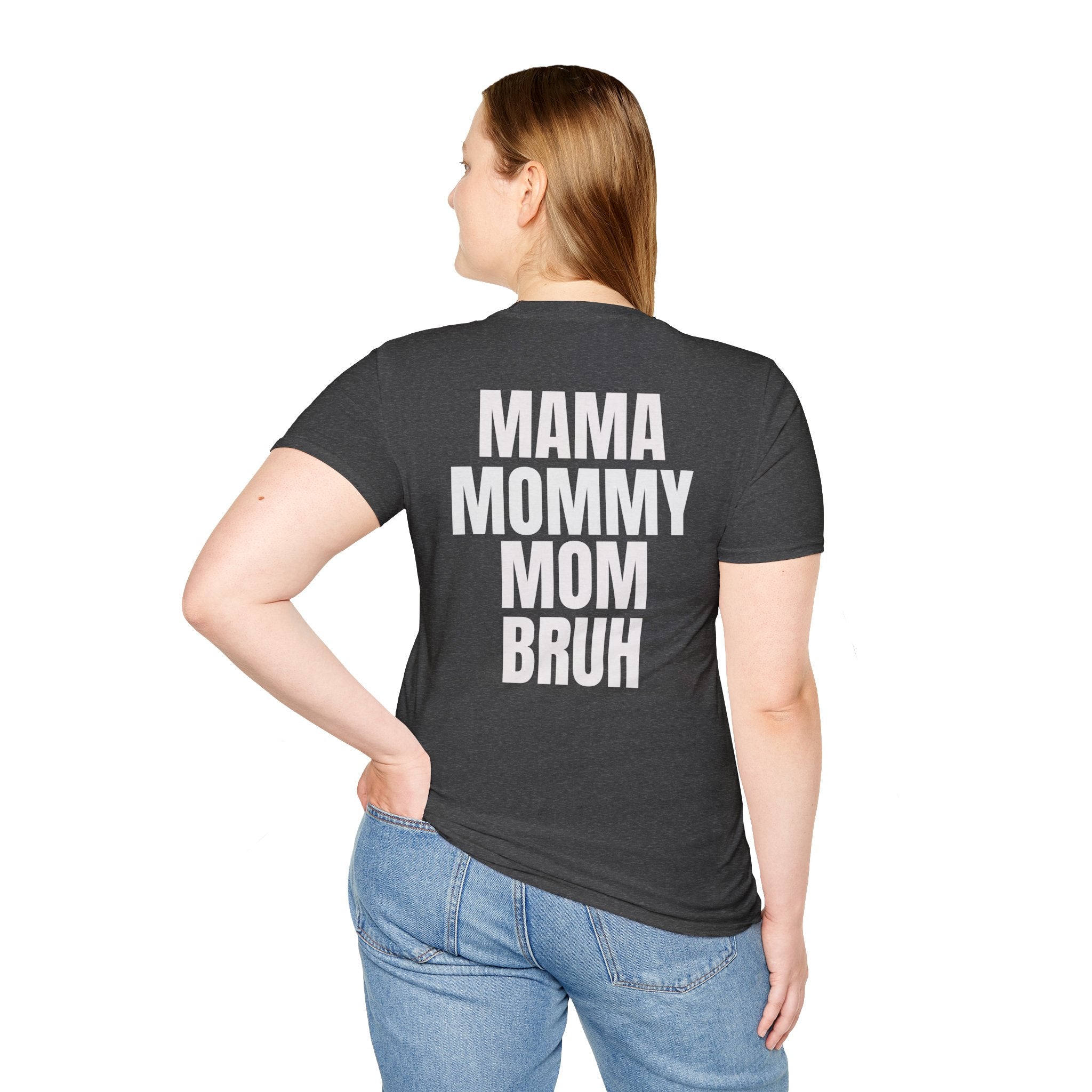 Mama Mommy Mom Bruh T-Shirt — Funny Mom Quote Tee