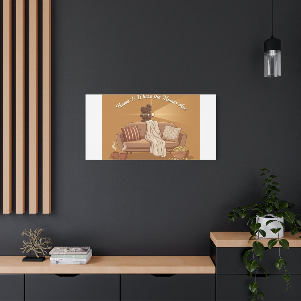 Home Is Where the Movies Are Canvas | cozy night art, home cinema decor