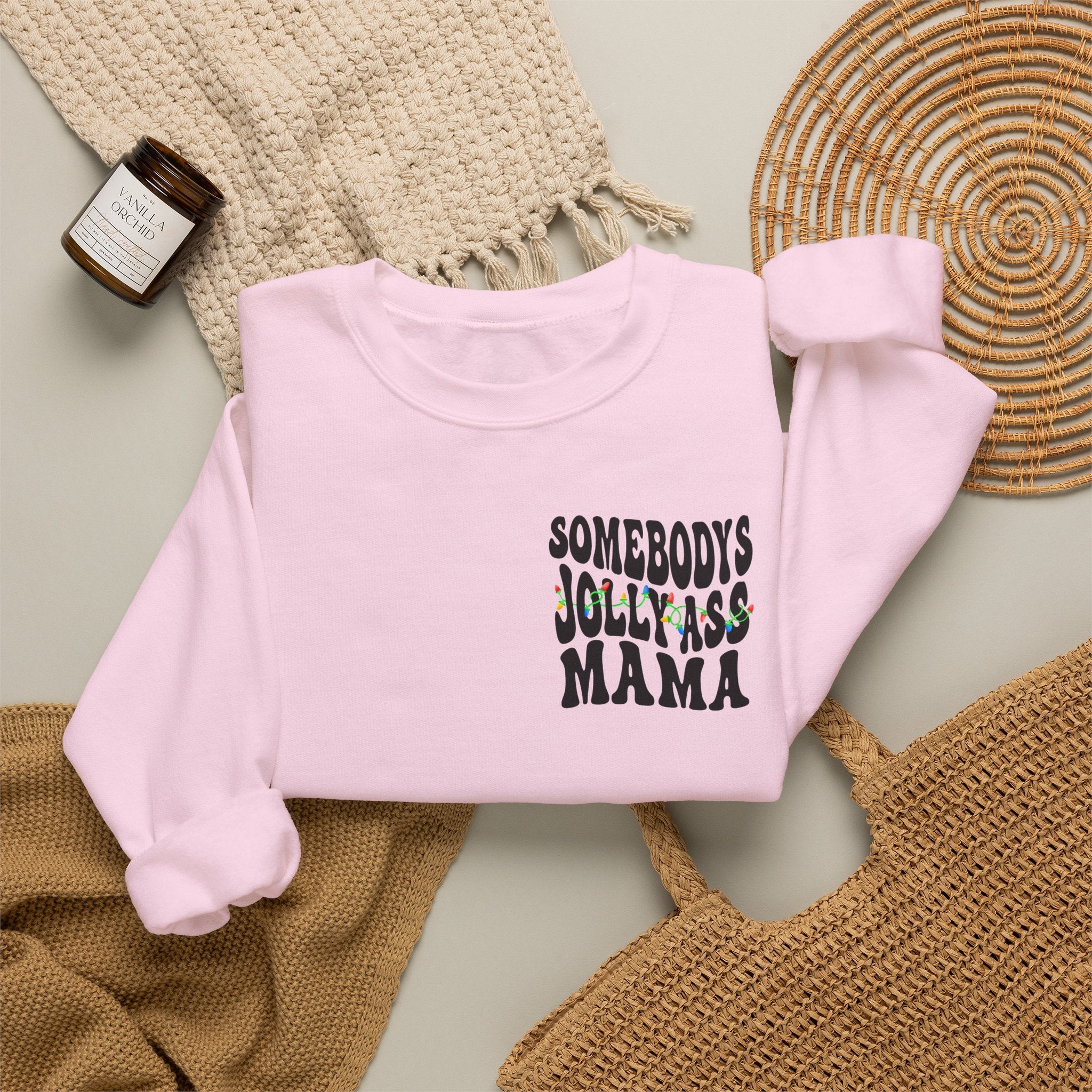 Somebody's Jolly-Ass Mama Sweatshirt