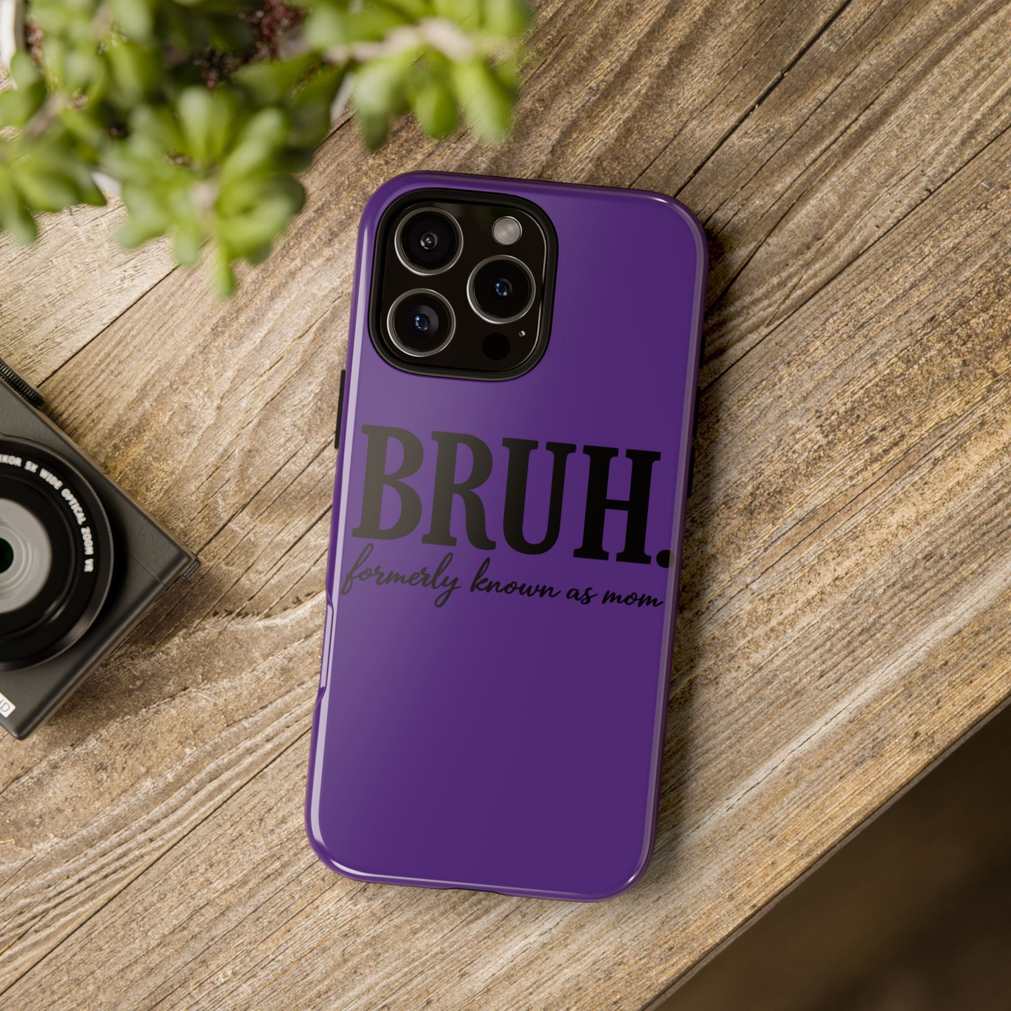 Bruh. (formerly known as Mom) Phone Case — Tough Protective Phone Cover