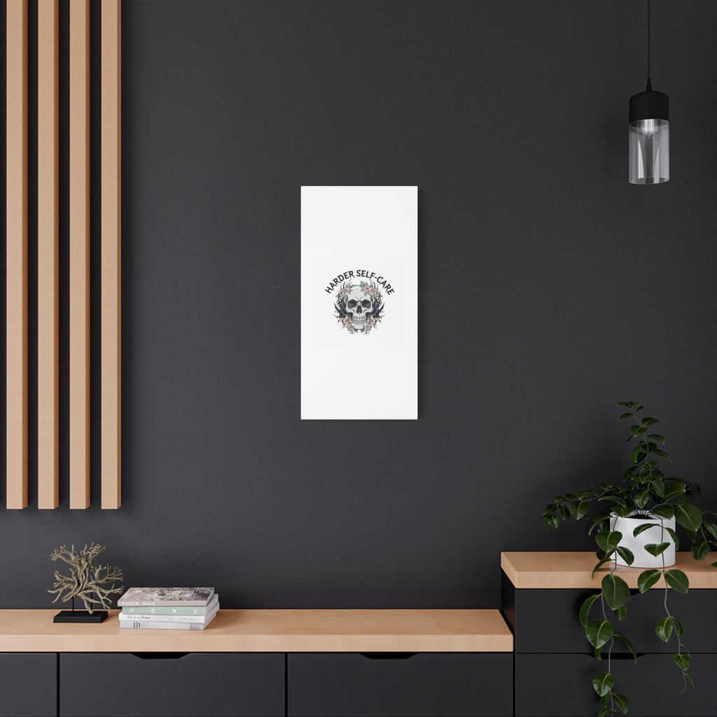 Harder Self-Care Skull Canvas | Heavy Metal Wellness, gothic wellness quote
