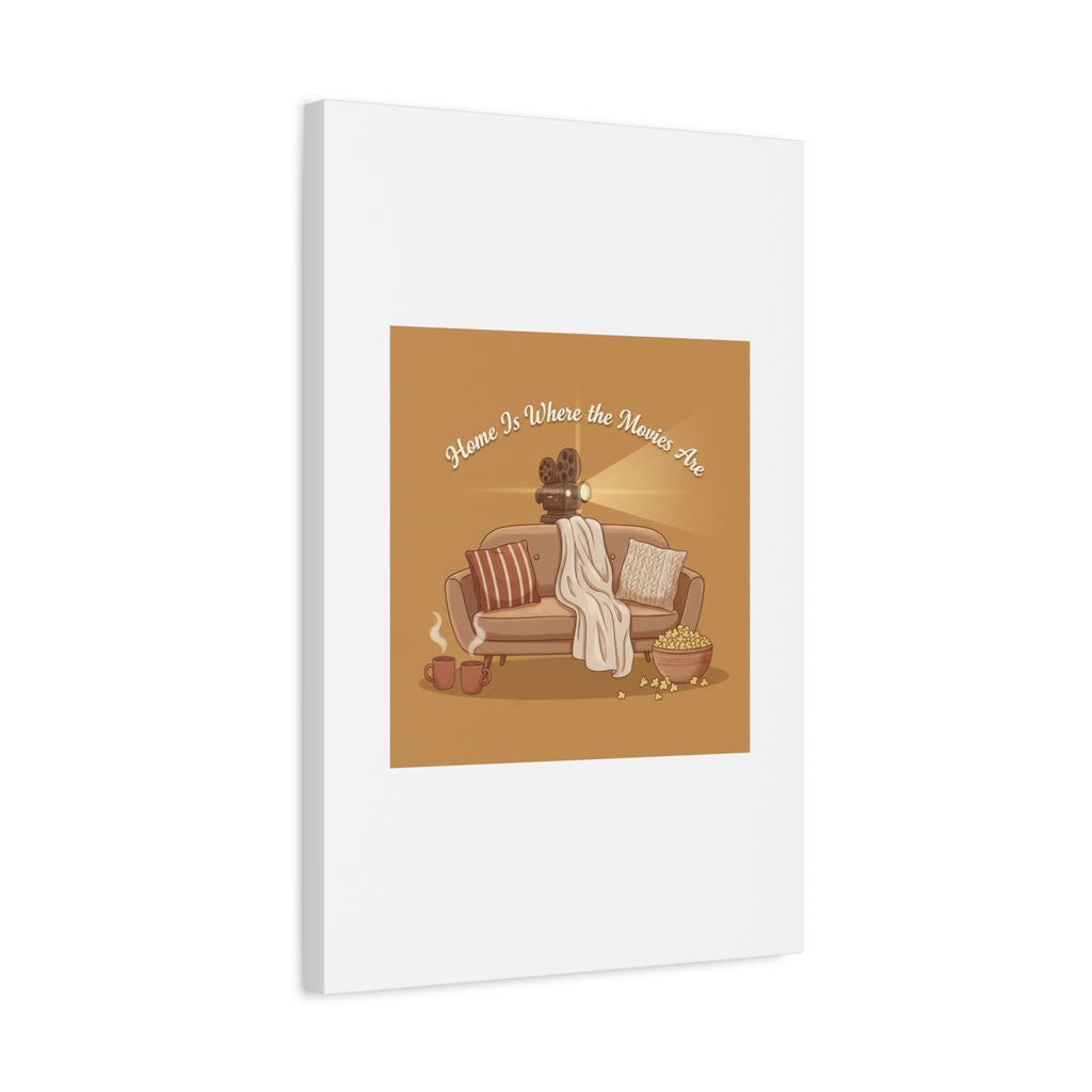 Home Is Where the Movies Are Canvas | cozy night art, home cinema decor