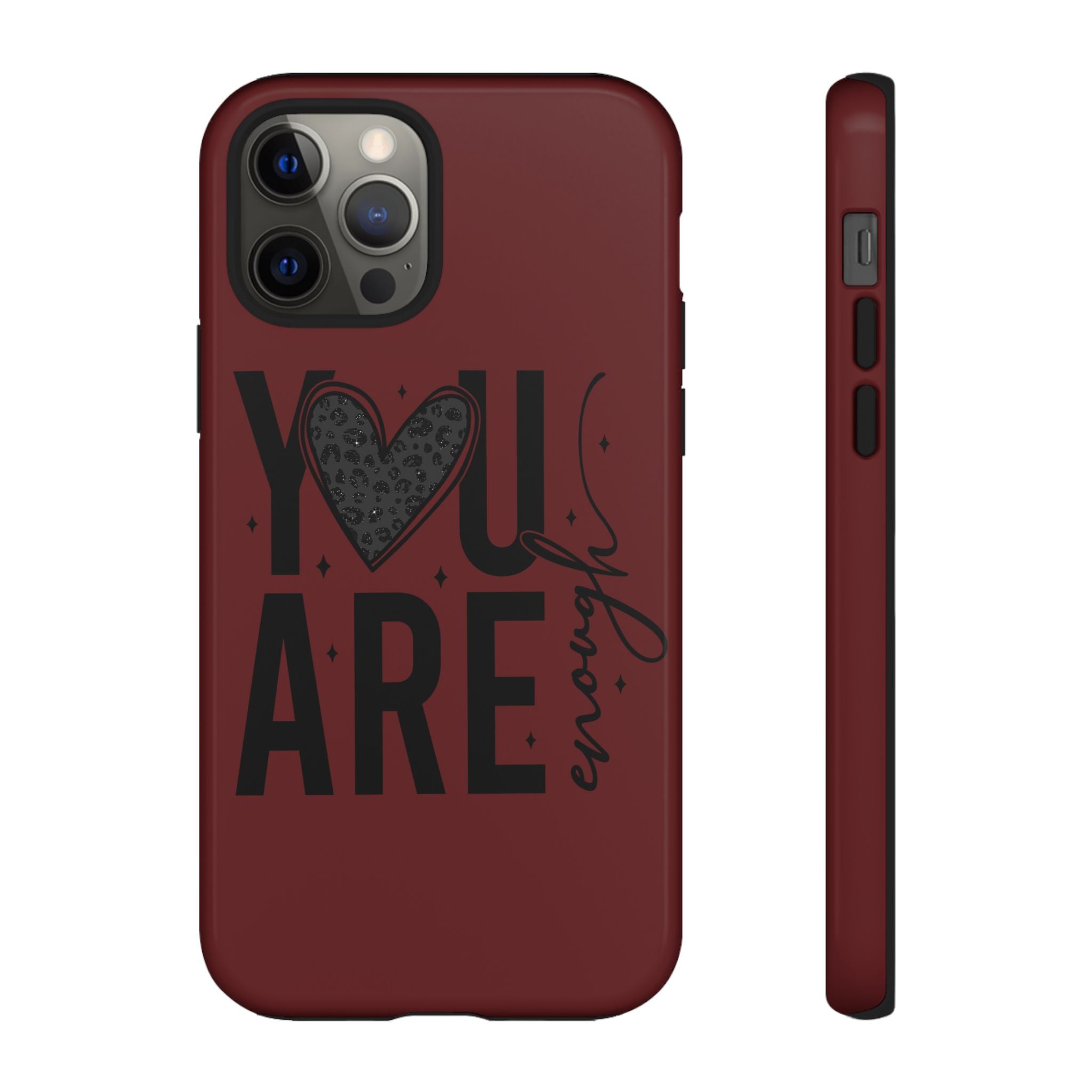 You Are Enough Phone Case — Inspirational Protective iPhone Cover (Maroon)