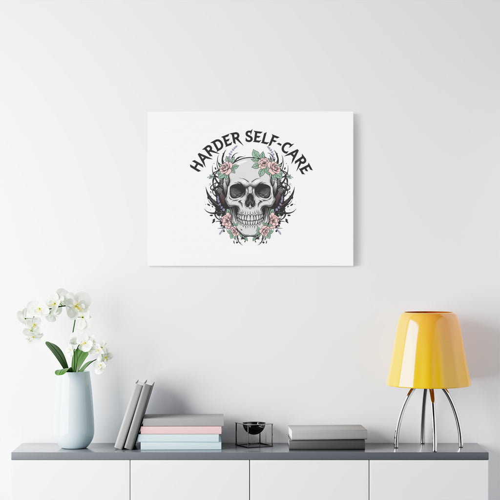 Harder Self-Care Skull Canvas | Heavy Metal Wellness, gothic wellness quote